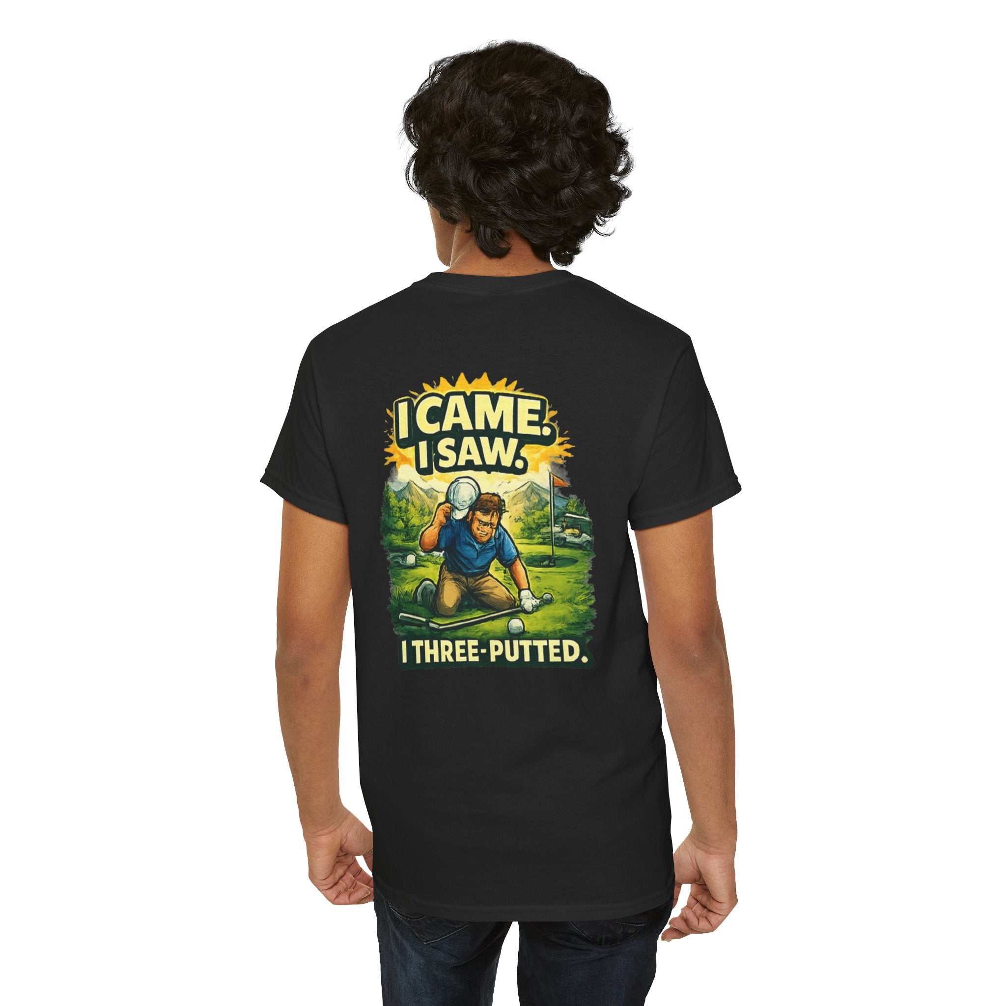 Golf T-Shirt — "I Came. I Saw. I Three-Putted." Funny Golfing Shirt