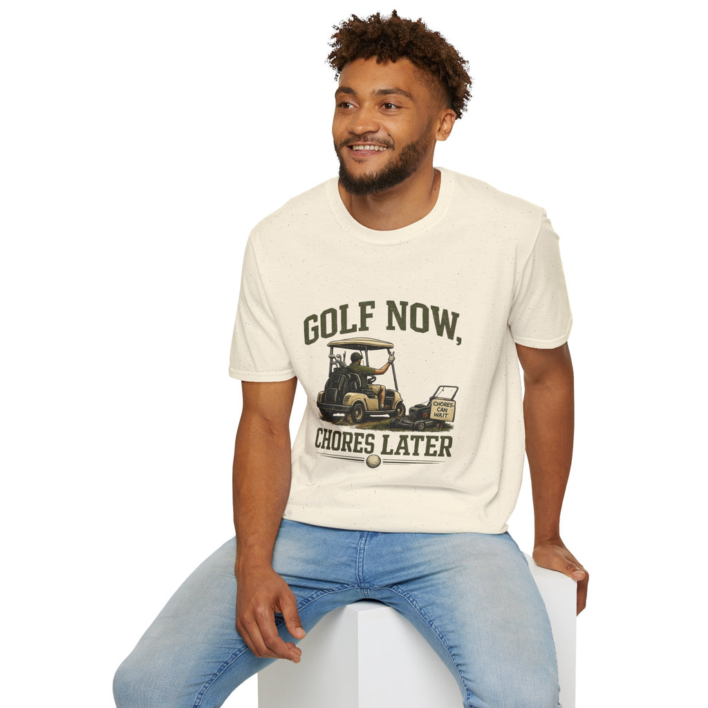 Golf Now, Chores Later T-Shirt