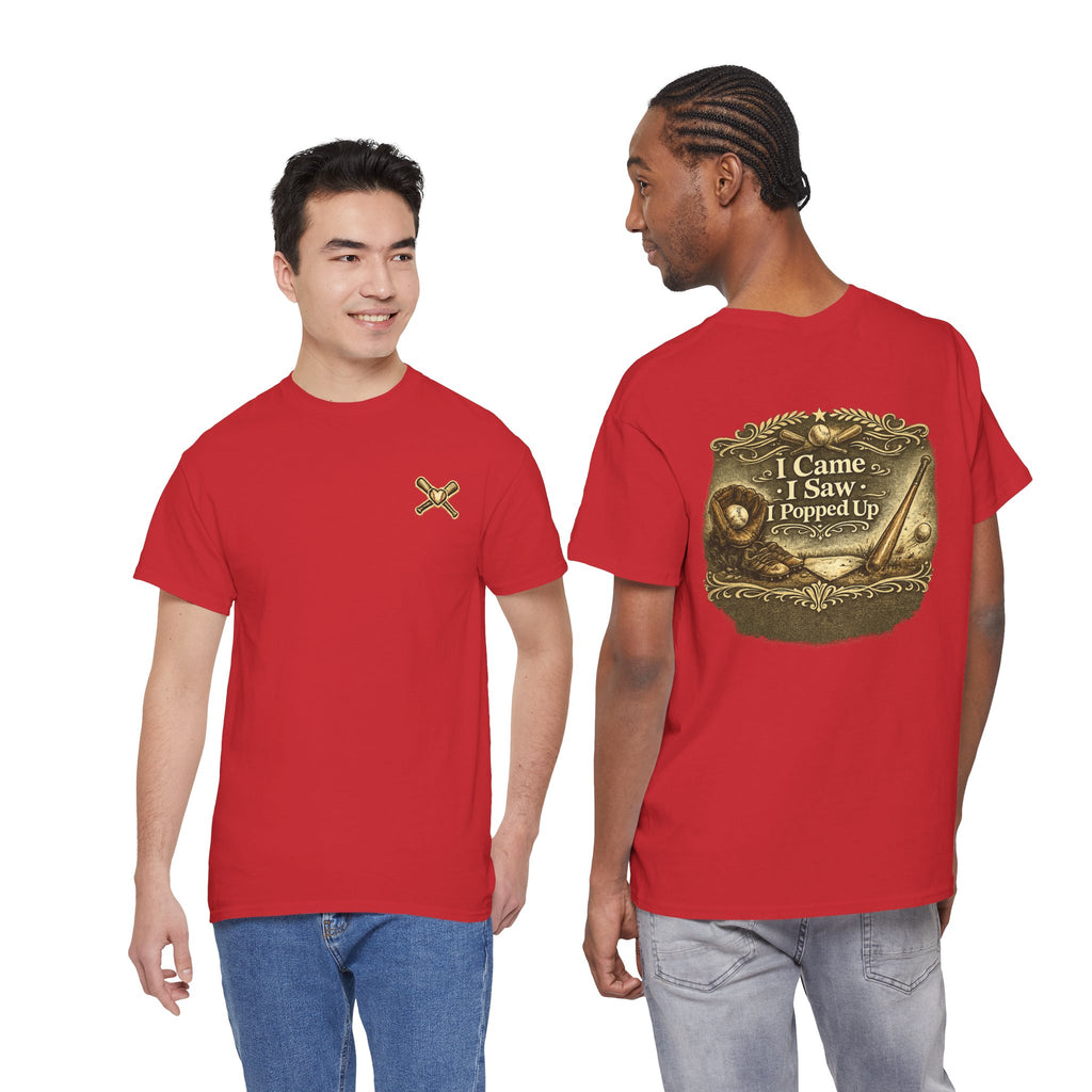 I Came I Saw I Popped Up - Funny Baseball T-Shirt