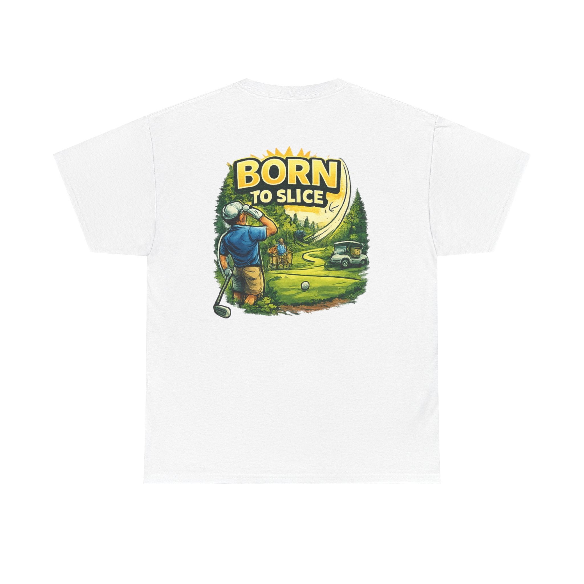 Born to Slice Golf T-Shirt — Funny Golfer Graphic Tee