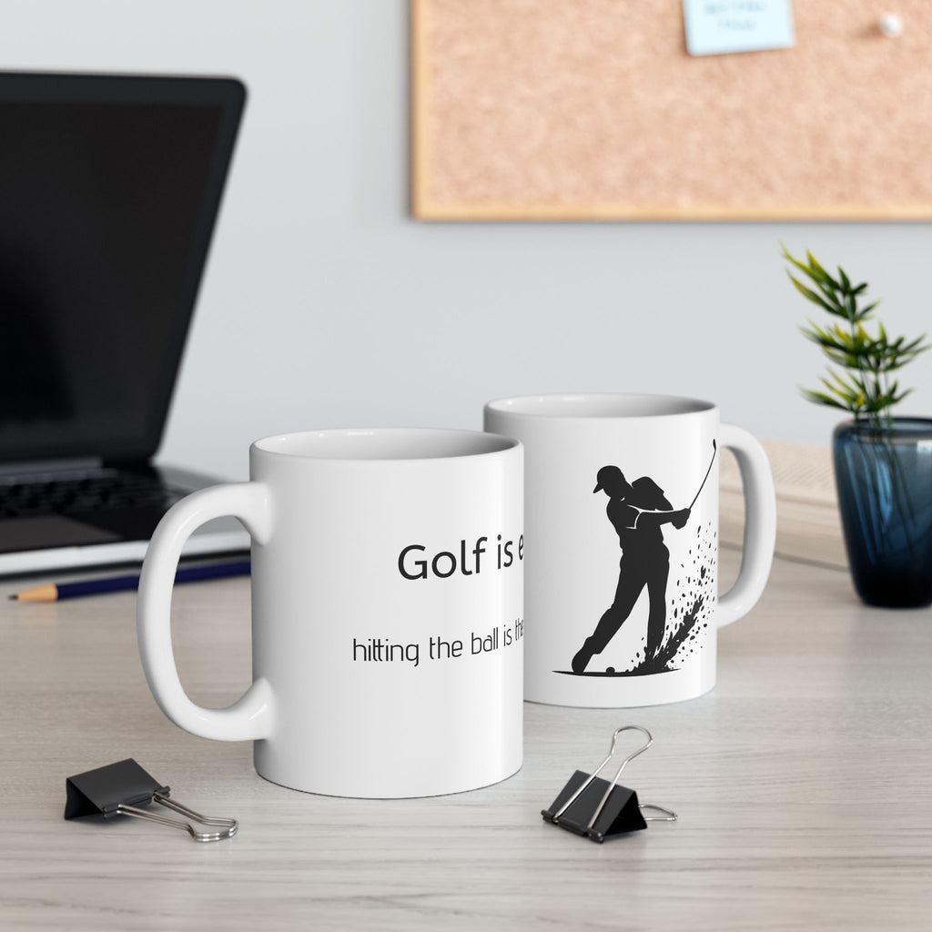Golf Is Easy Ceramic Mug — Funny Golf Quote Coffee Cup (11oz)