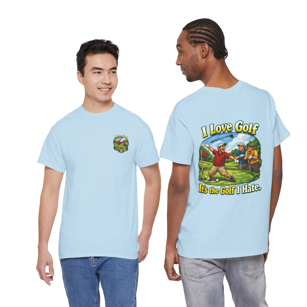 Golf Tee - "I Love Golf, It’s the Golf I Hate" Funny Golfing T-Shirt