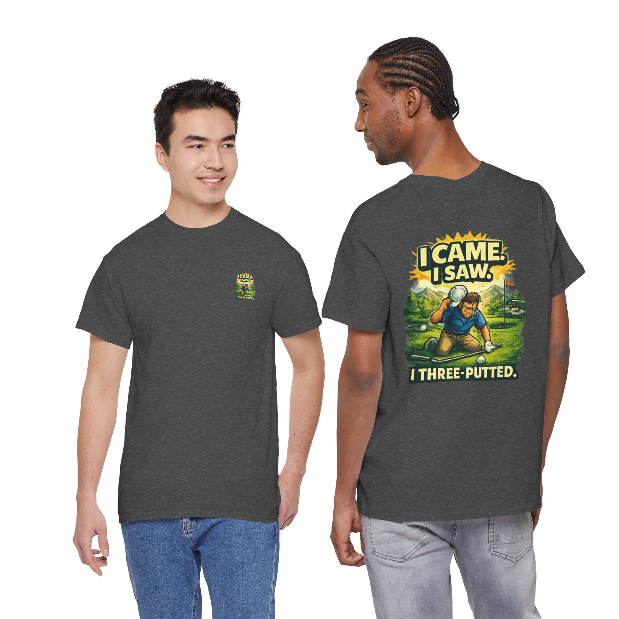 Golf T-Shirt — "I Came. I Saw. I Three-Putted." Funny Golfing Shirt