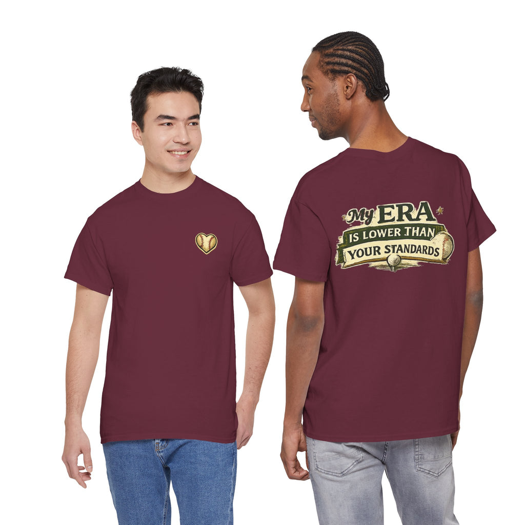 My ERA Is Lower Than Your Standards Tee