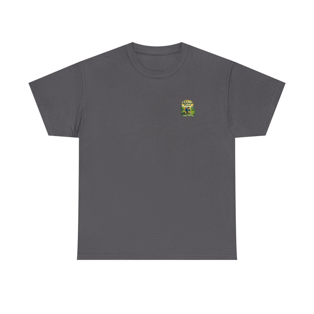 Golf T-Shirt — "I Came. I Saw. I Three-Putted." Funny Golfing Shirt