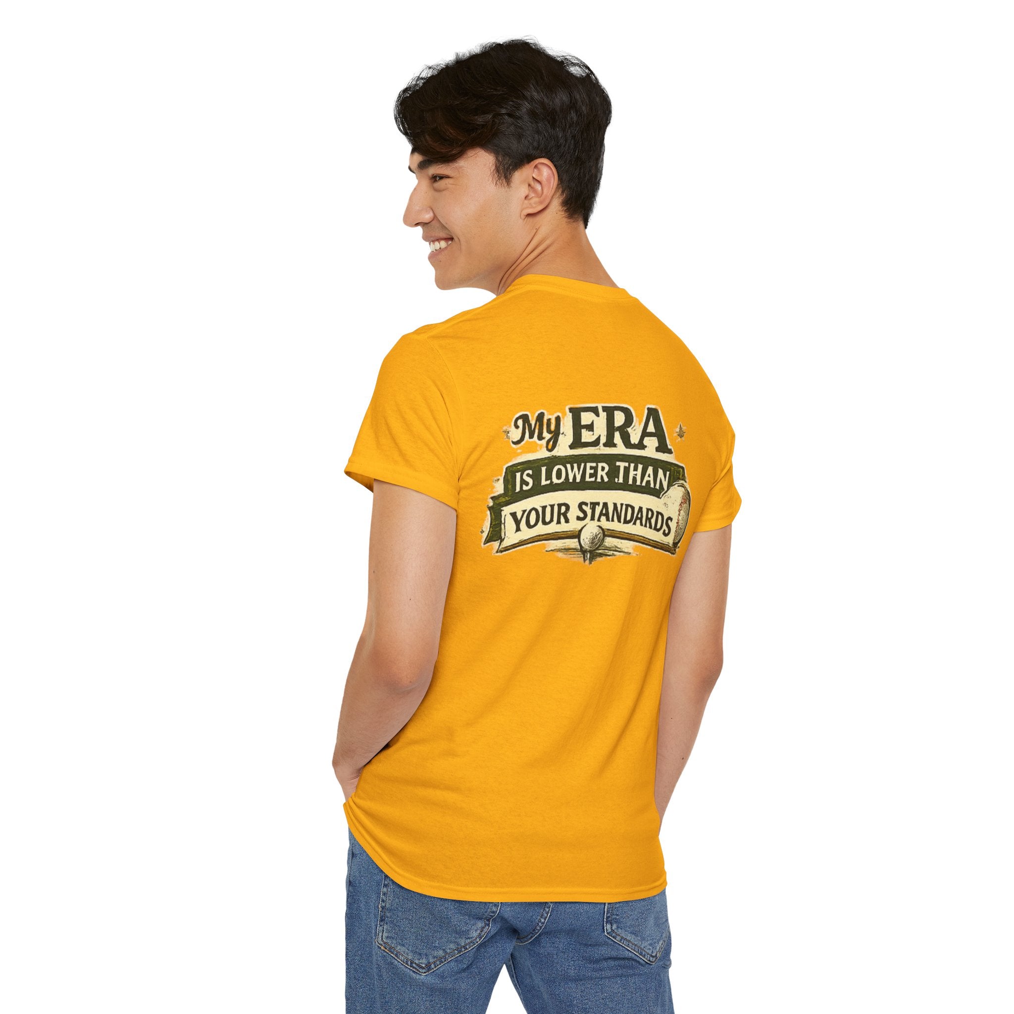 My ERA Is Lower Than Your Standards Tee
