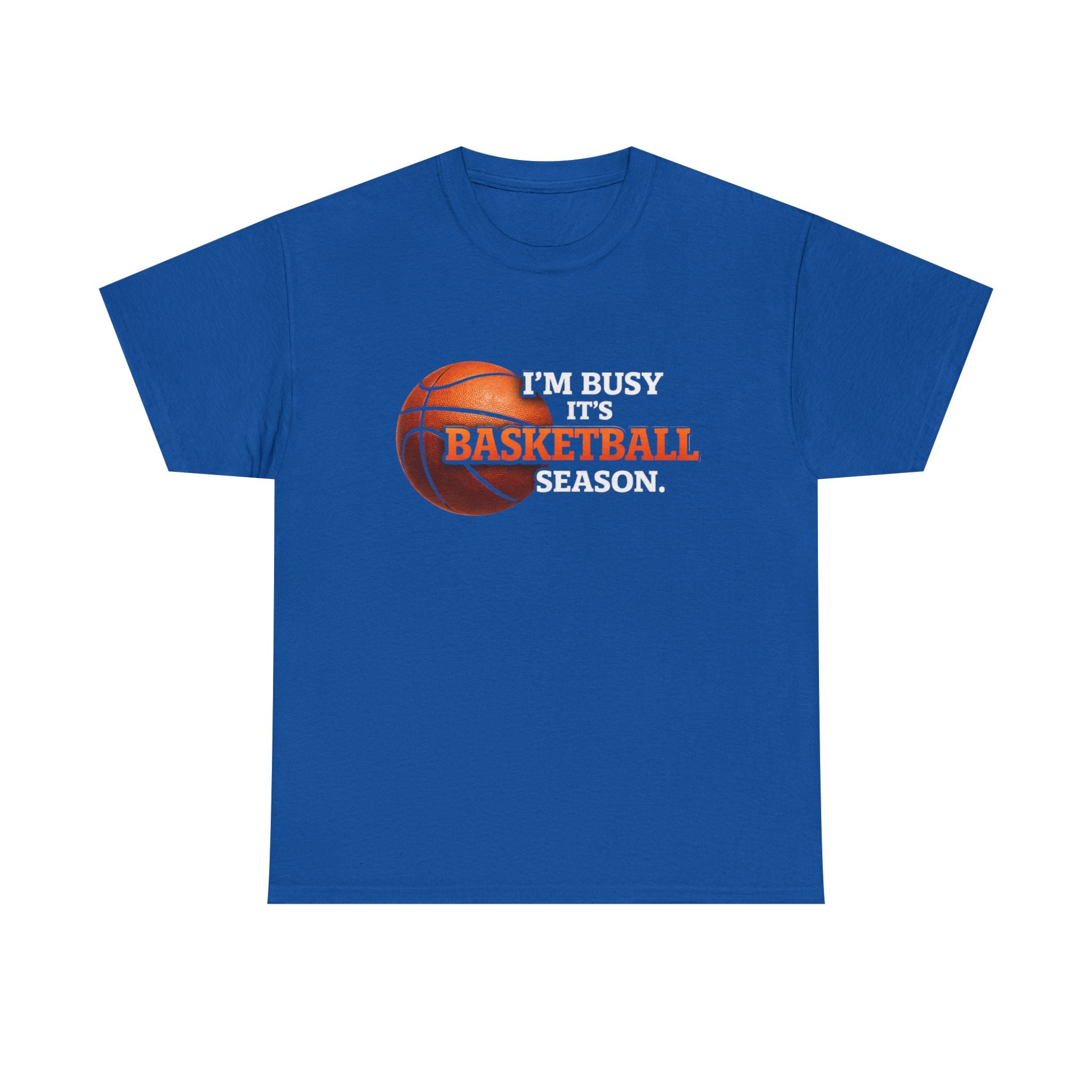 Basketball Season T-Shirt — "I'm Busy It's Basketball Season" Graphic Tee
