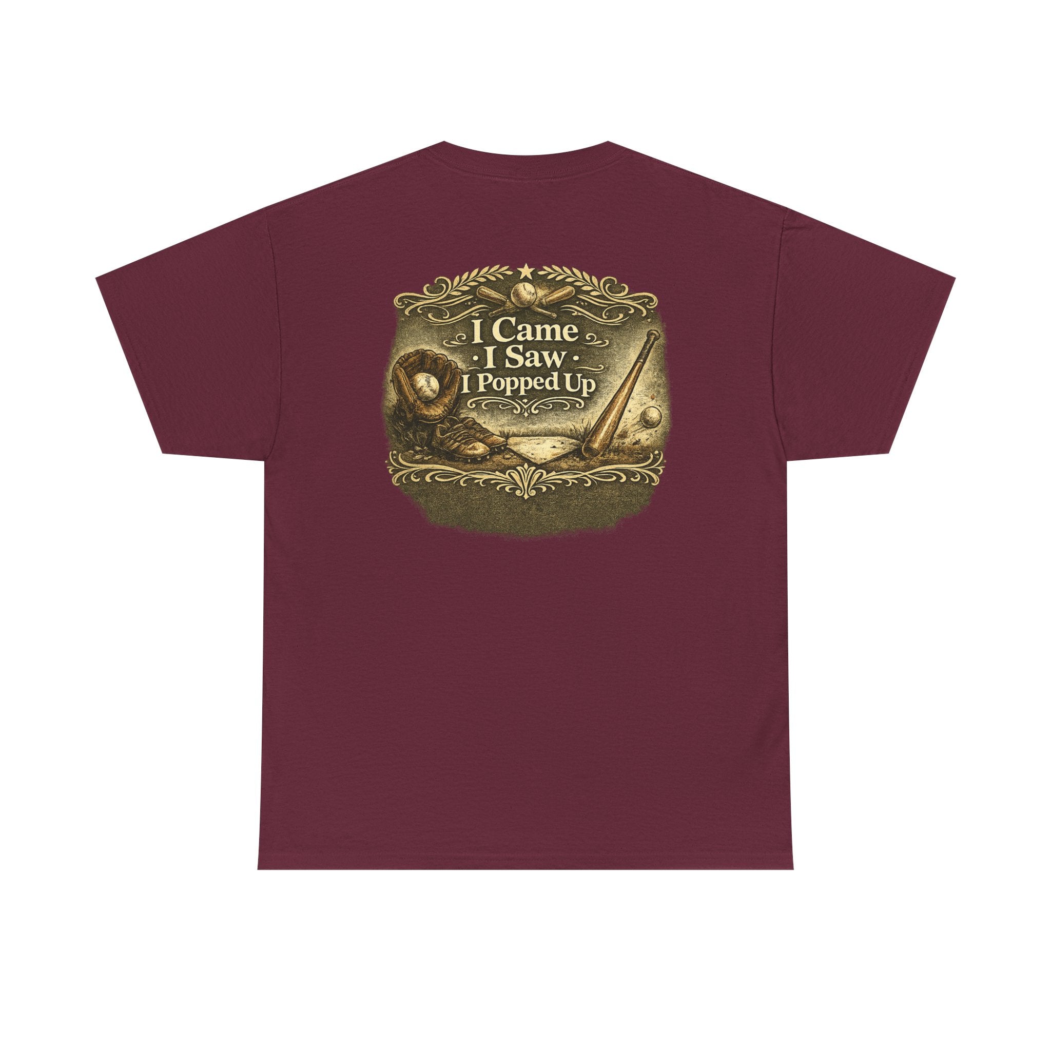 I Came I Saw I Popped Up - Funny Baseball T-Shirt