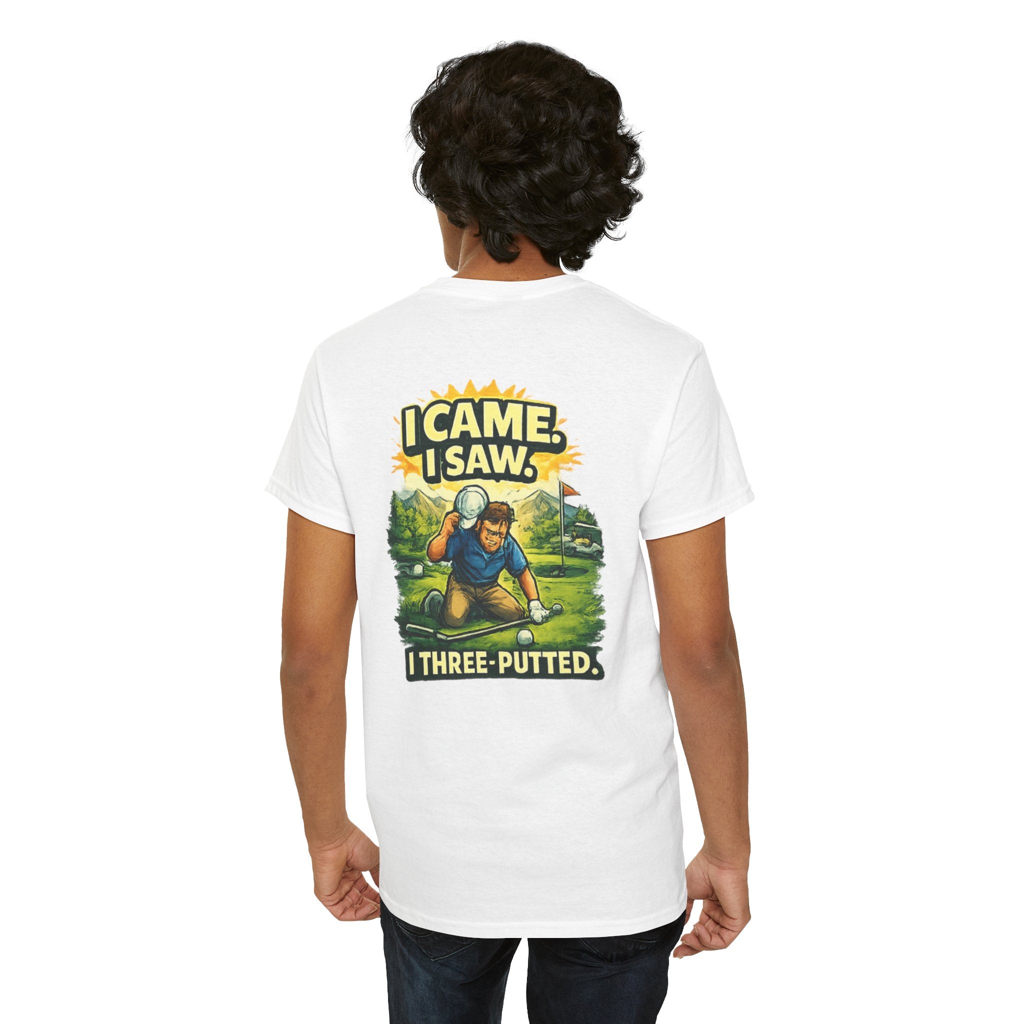 Golf T-Shirt — "I Came. I Saw. I Three-Putted." Funny Golfing Shirt