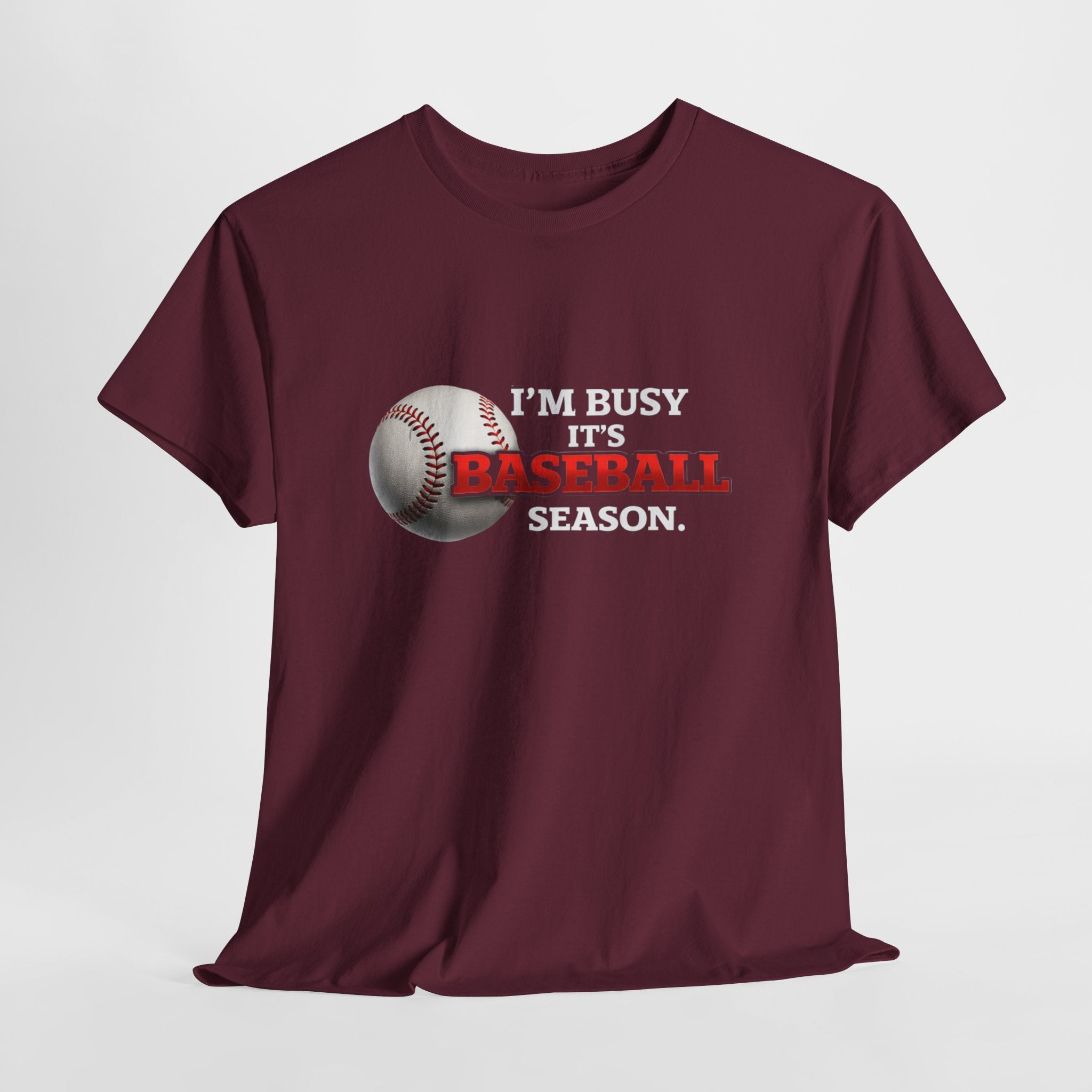I'm Busy It's Baseball Season T-Shirt