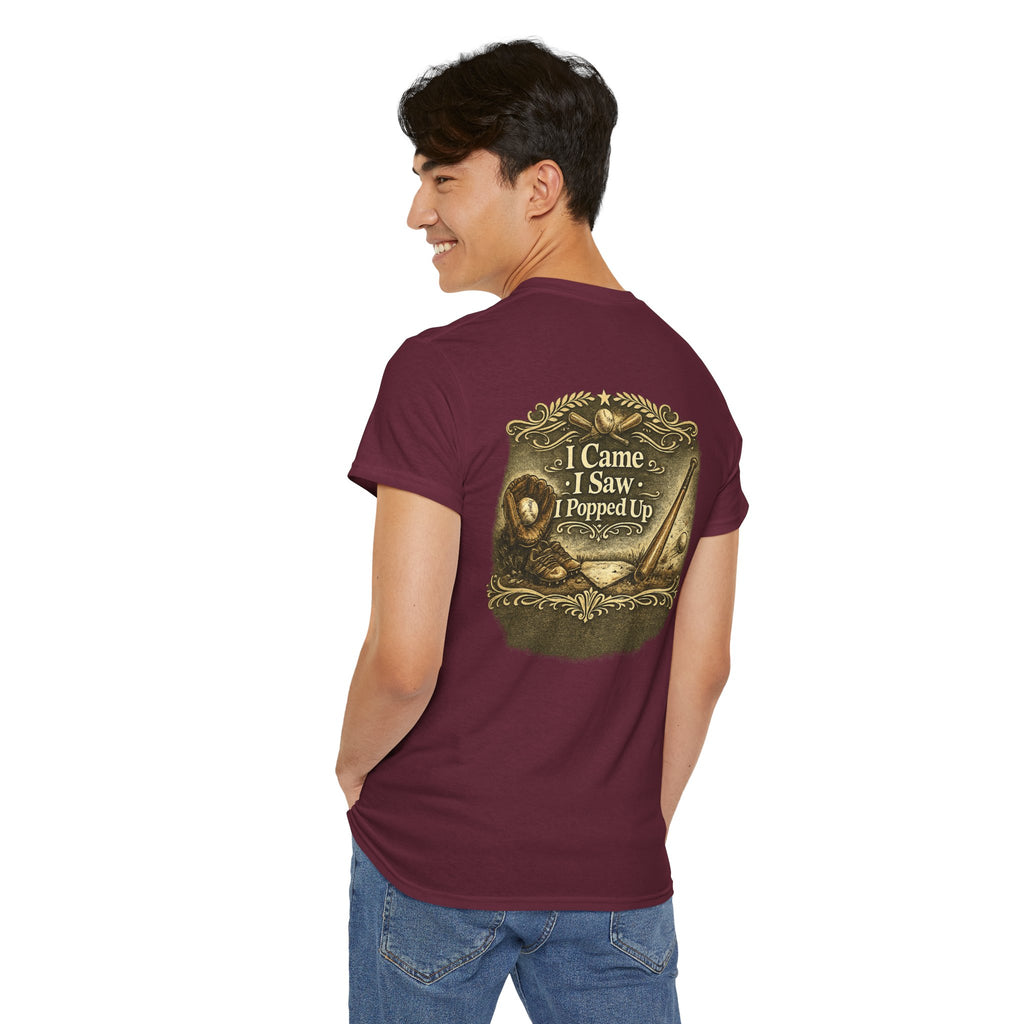 I Came I Saw I Popped Up - Funny Baseball T-Shirt