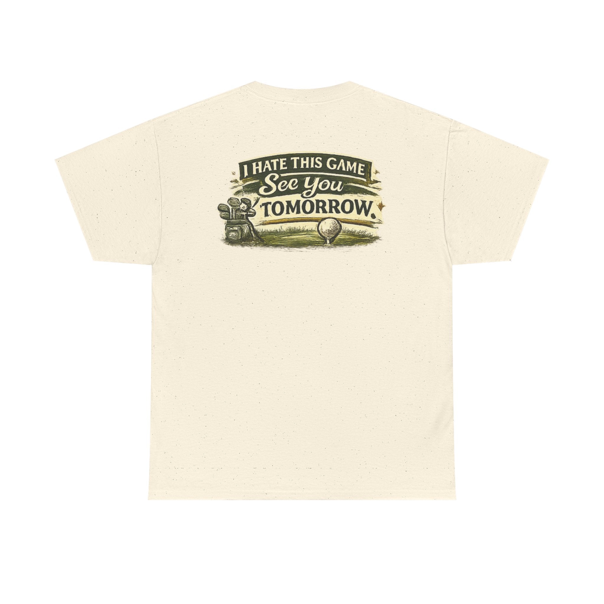 Golf T‑Shirt — "I Hate This Game, See You Tomorrow" Retro Graphic Tee