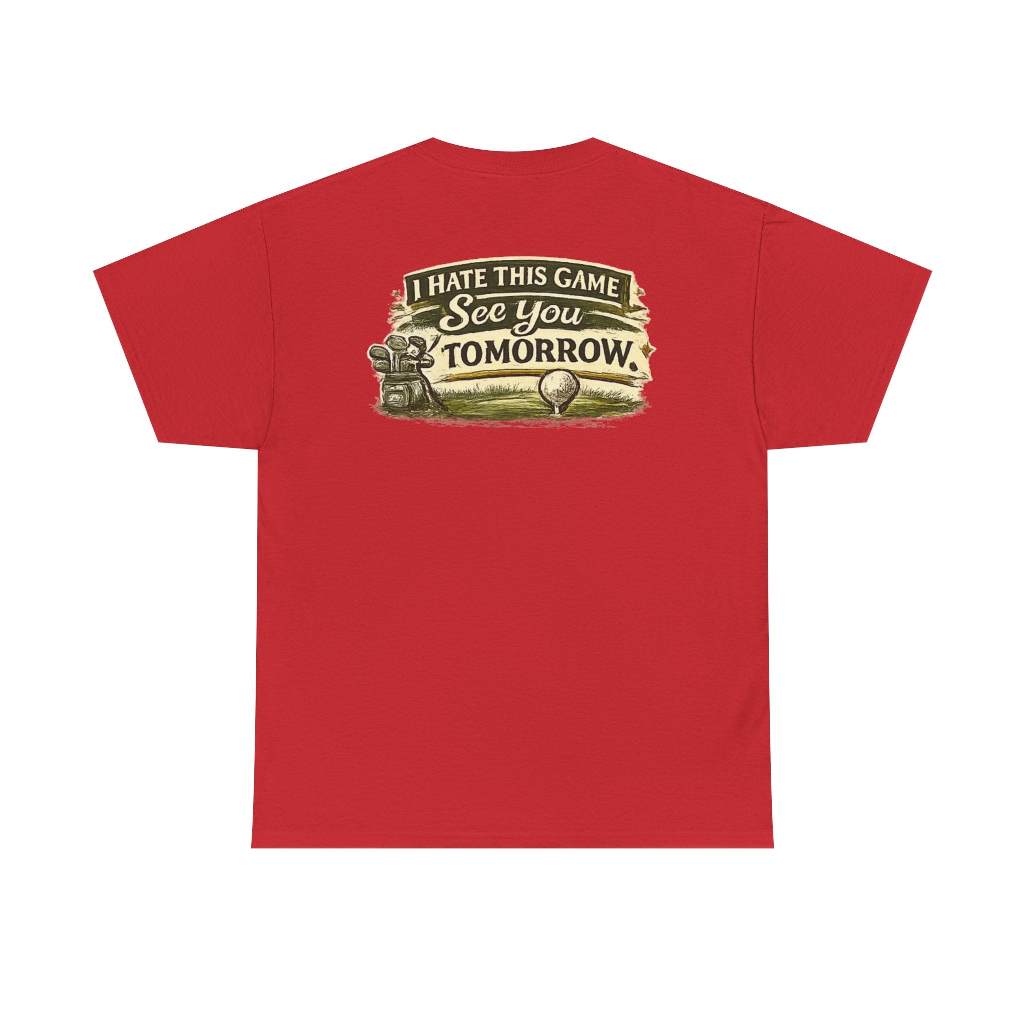 Golf T‑Shirt — "I Hate This Game, See You Tomorrow" Retro Graphic Tee