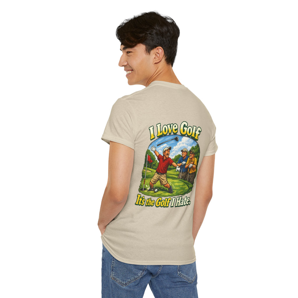 Golf Tee - "I Love Golf, It’s the Golf I Hate" Funny Golfing T-Shirt