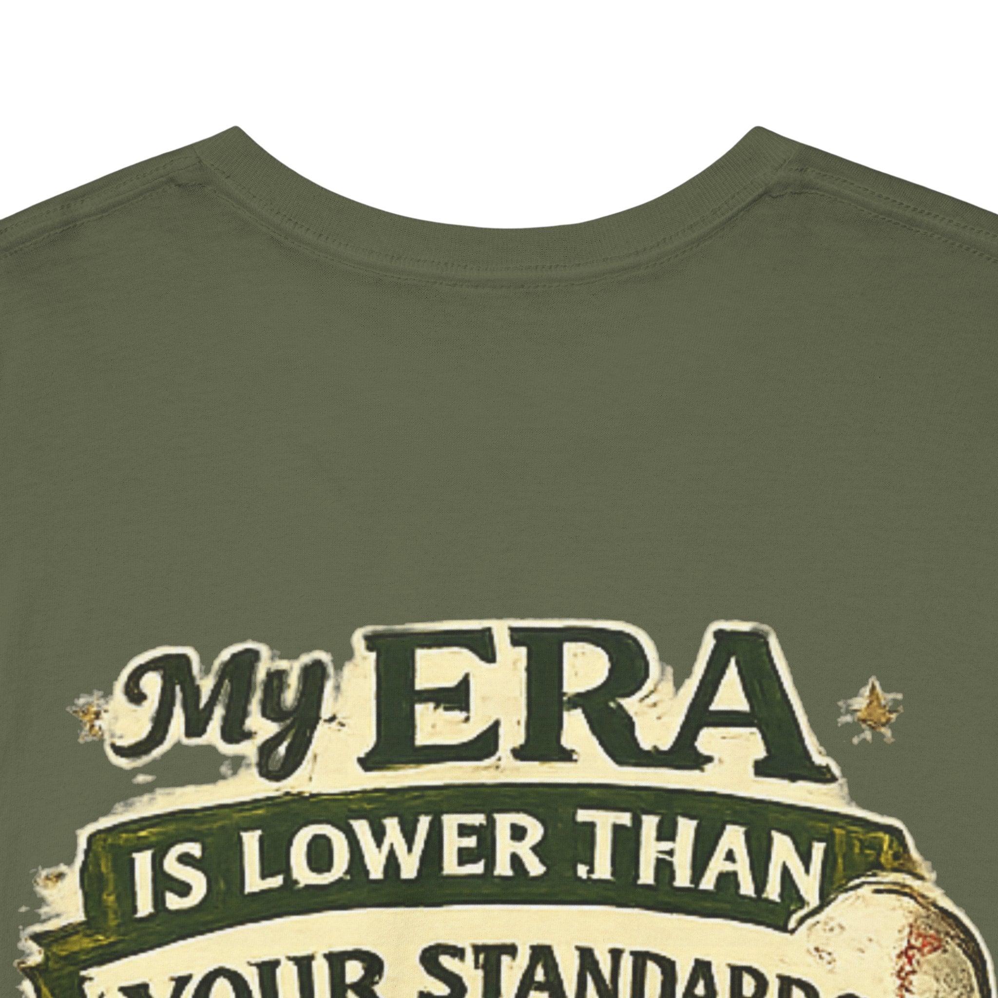 My ERA Is Lower Than Your Standards Tee