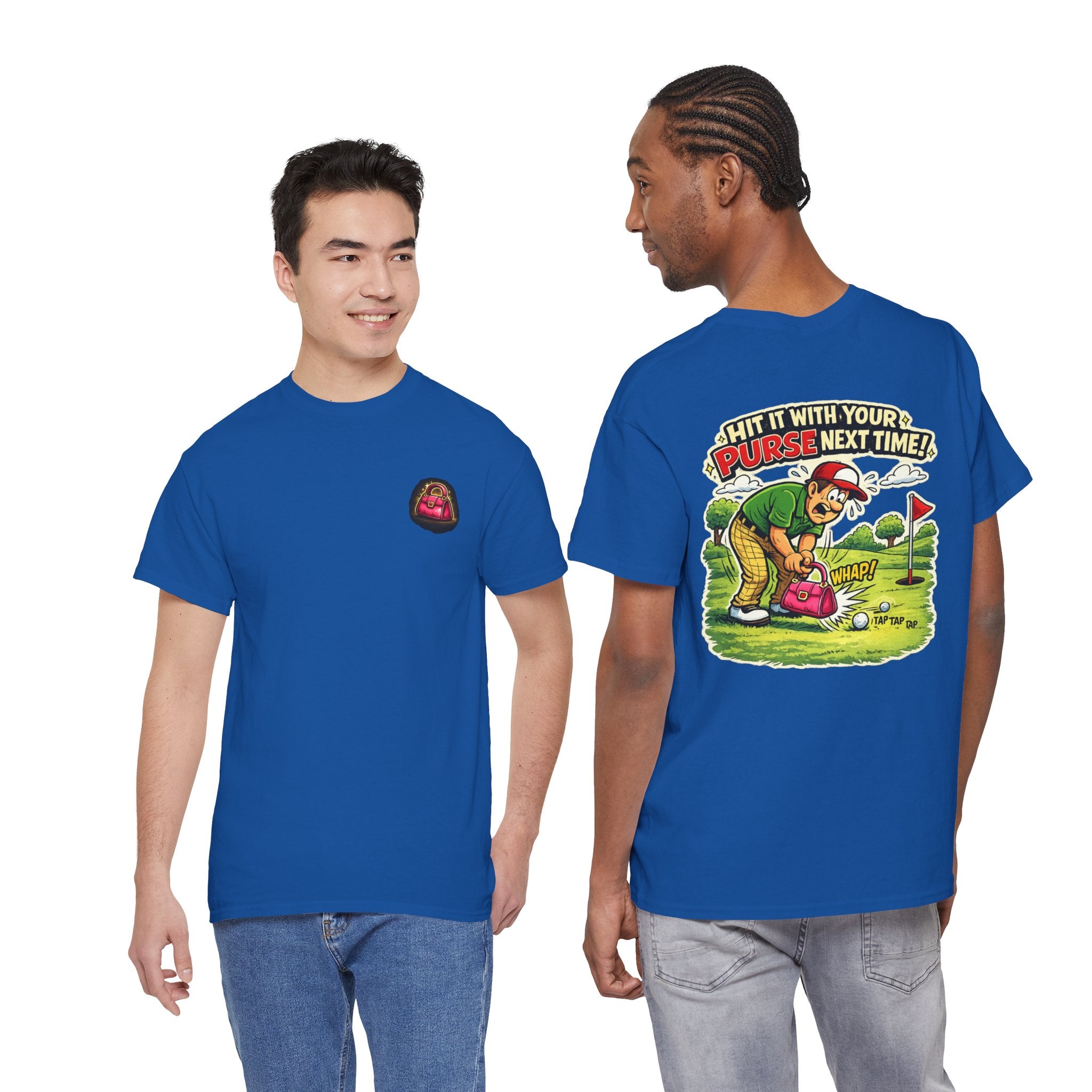 Golf Humor T-Shirt — “Hit It With Your Purse Next Time!” Funny Retro Golf Tee