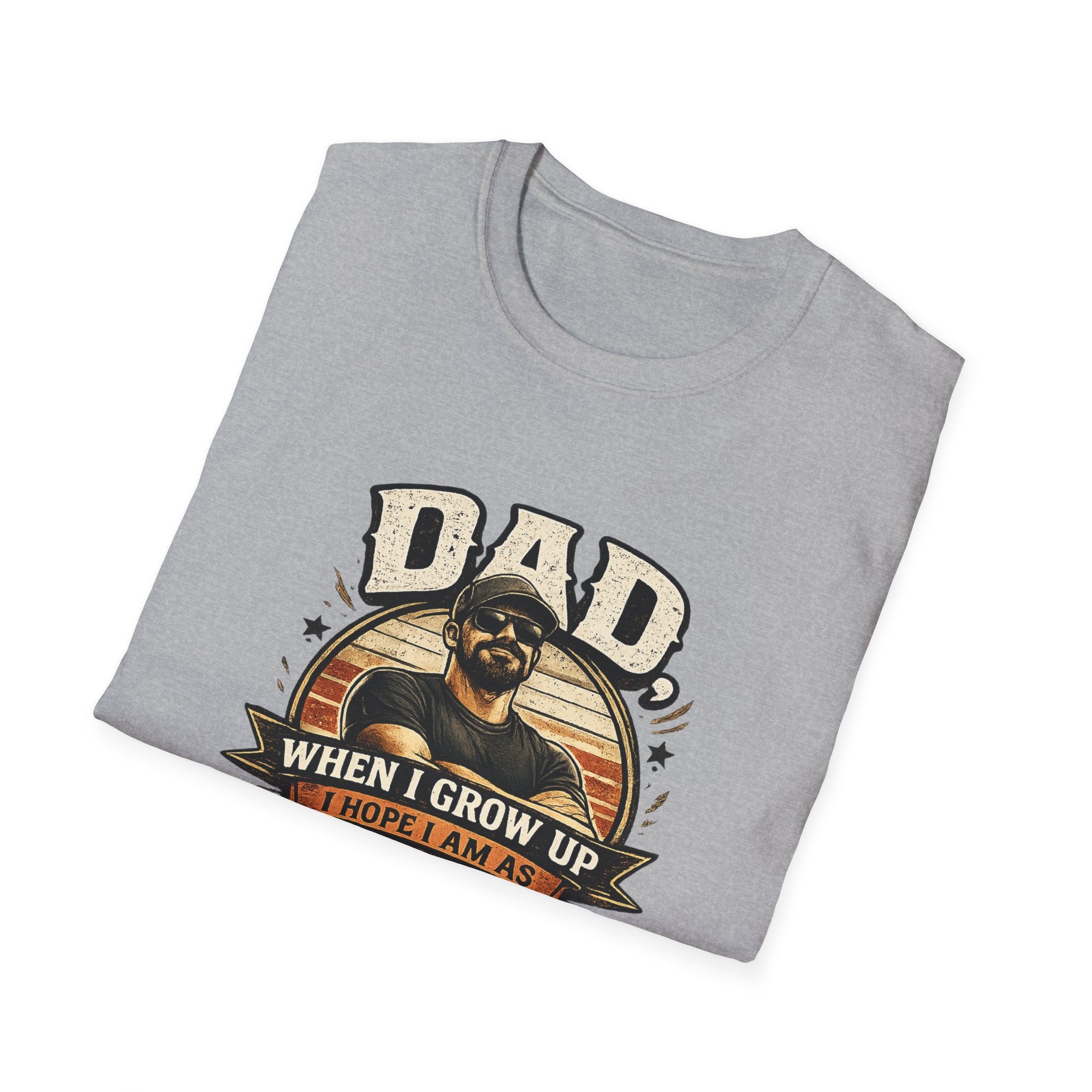 Dad T-Shirt - “When I Grow Up I Hope I’m As Funny As You Think You Are” Vintage Father’s Day Tee