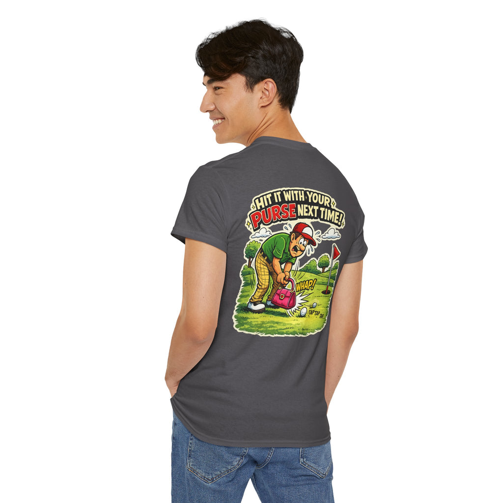 Golf Humor T-Shirt — “Hit It With Your Purse Next Time!” Funny Retro Golf Tee