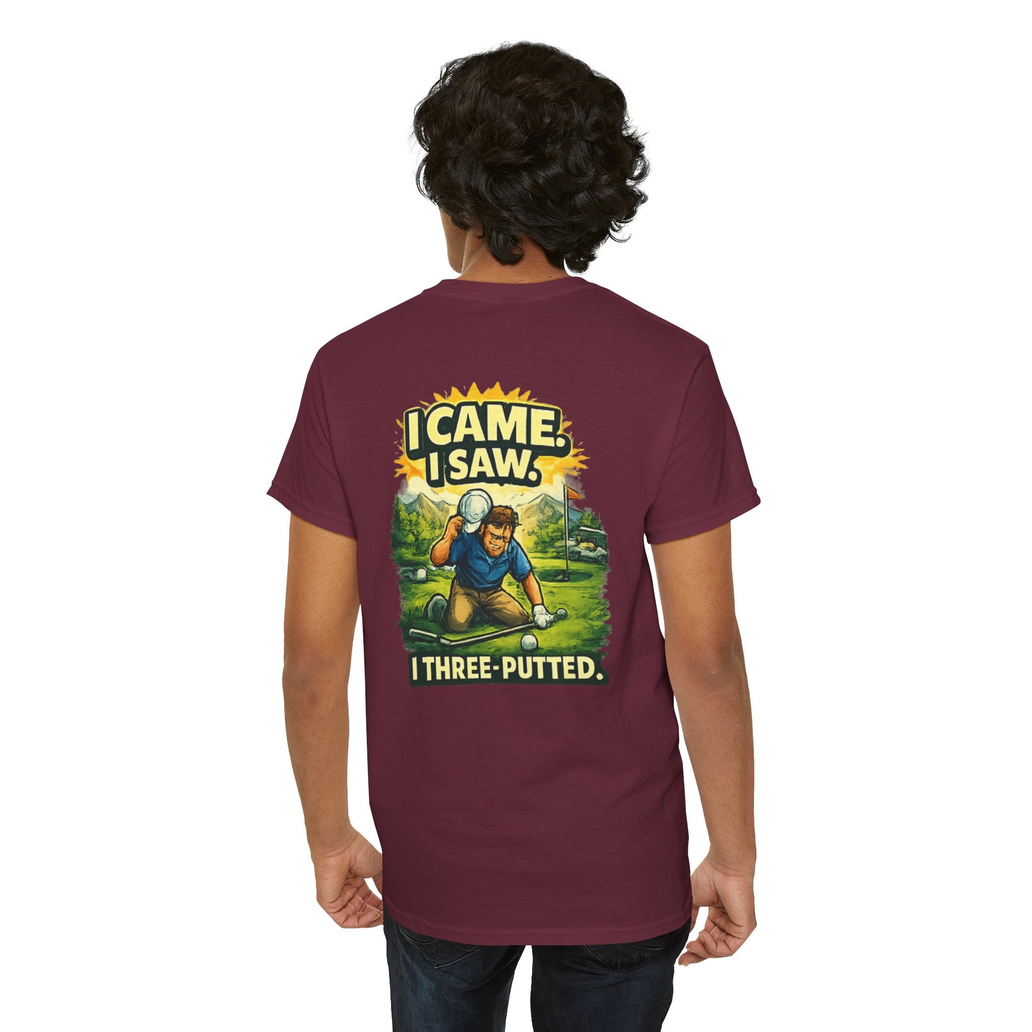 Golf T-Shirt — "I Came. I Saw. I Three-Putted." Funny Golfing Shirt