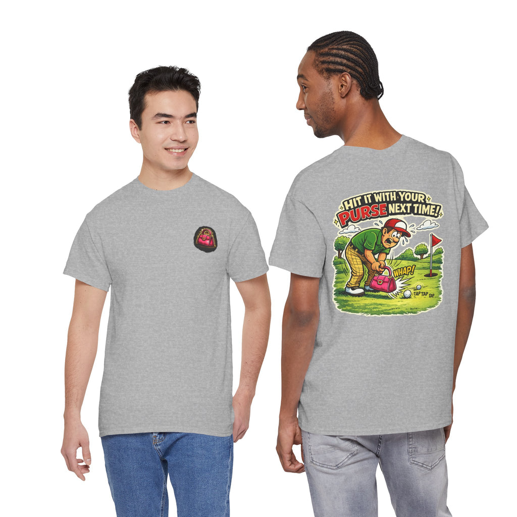 Golf Humor T-Shirt — “Hit It With Your Purse Next Time!” Funny Retro Golf Tee