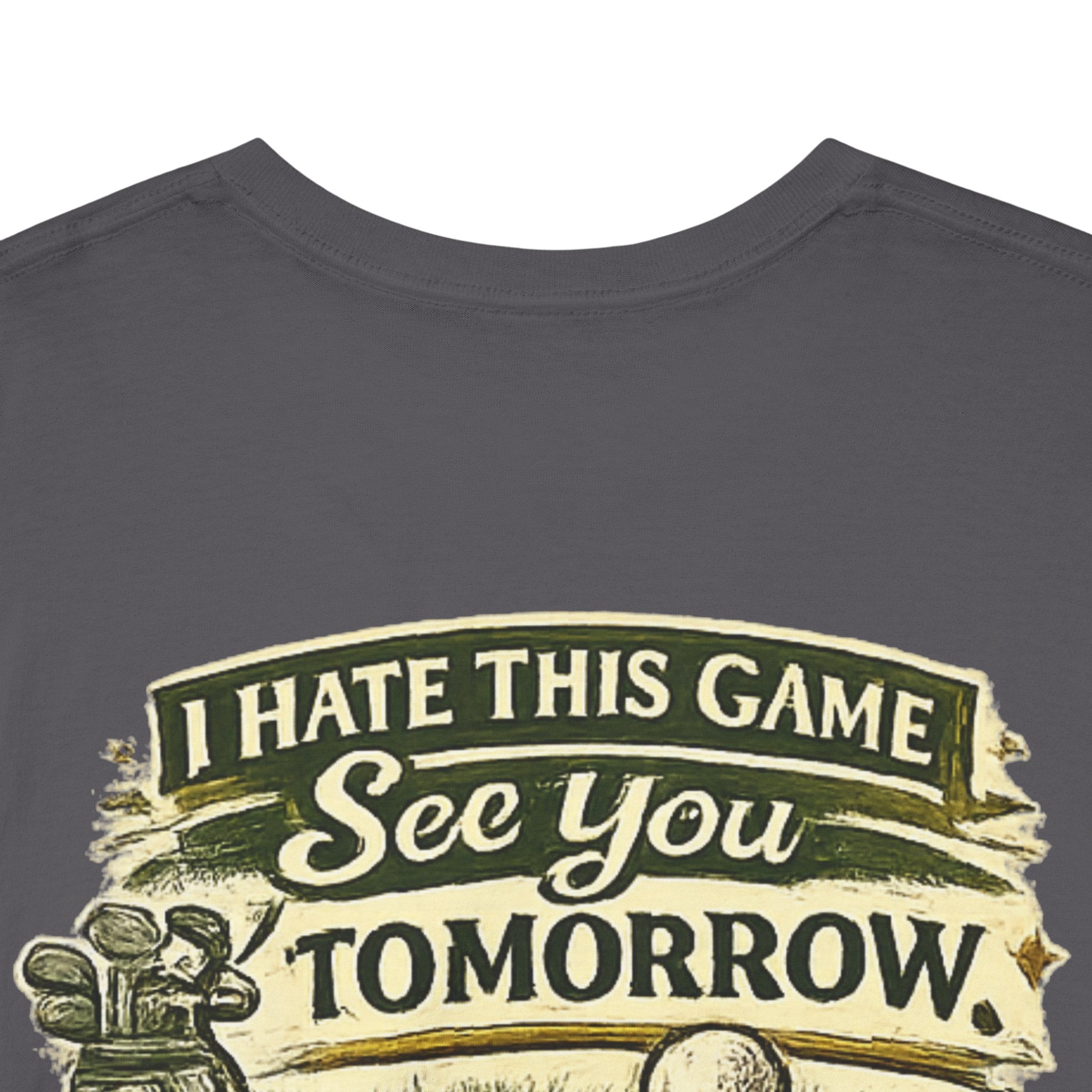 Golf T‑Shirt — "I Hate This Game, See You Tomorrow" Retro Graphic Tee