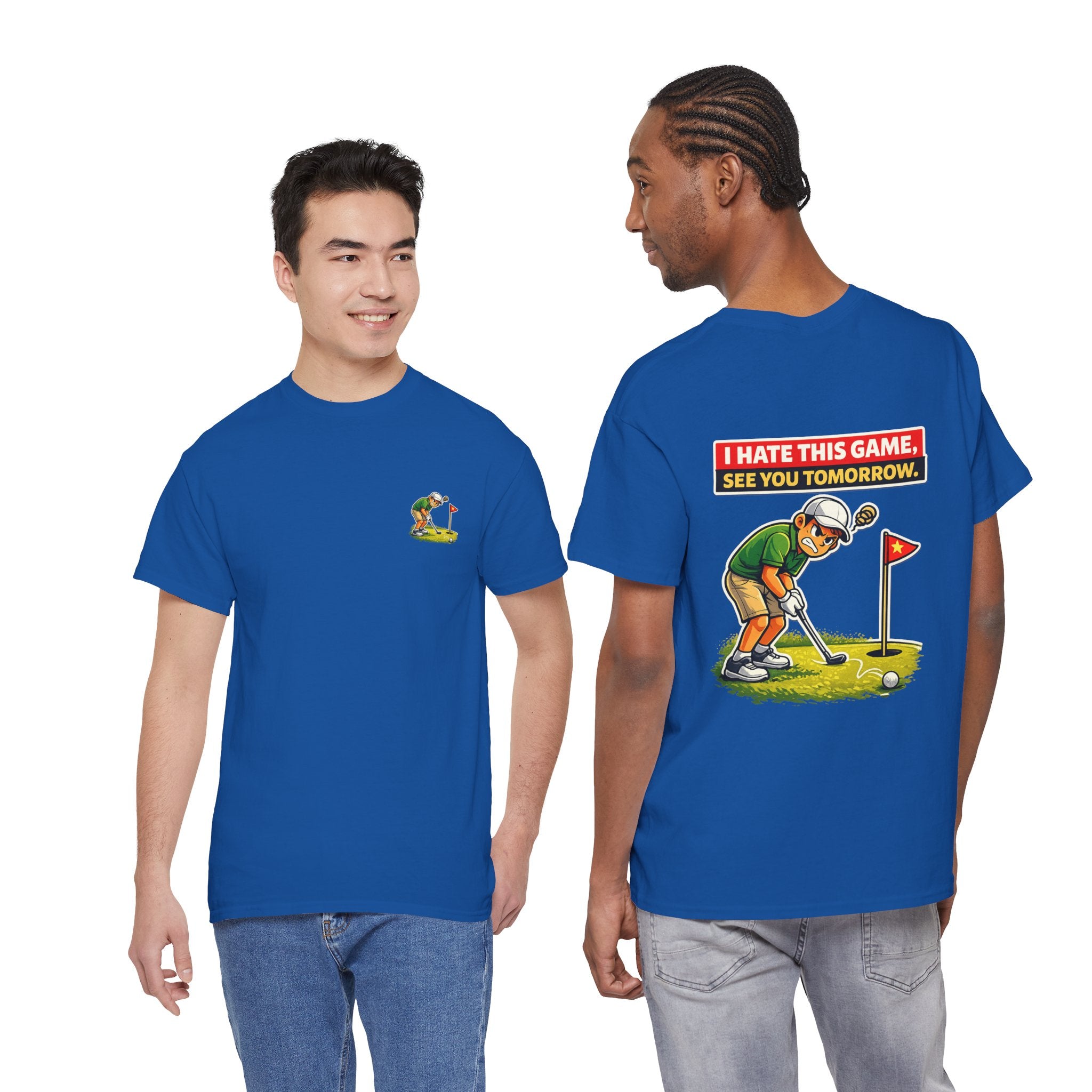 Golf T-Shirt — "I Hate This Game, See You Tomorrow" Funny Golfer Graphic Tee