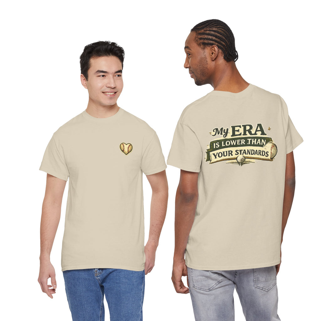 My ERA Is Lower Than Your Standards Tee