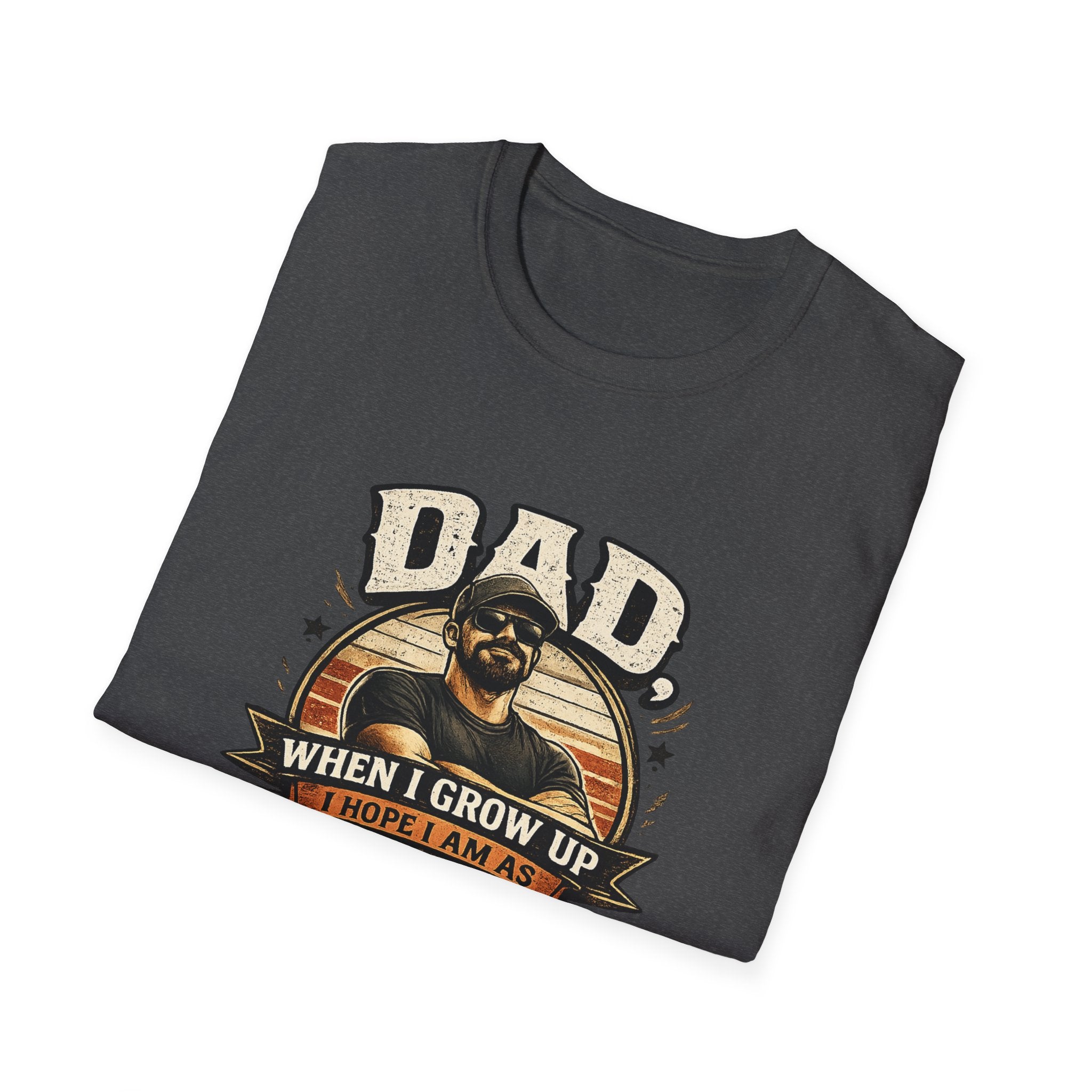 Dad T-Shirt - “When I Grow Up I Hope I’m As Funny As You Think You Are” Vintage Father’s Day Tee