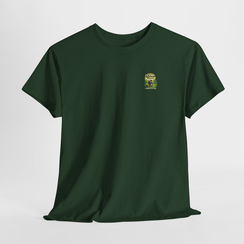 Golf T-Shirt — "I Came. I Saw. I Three-Putted." Funny Golfing Shirt