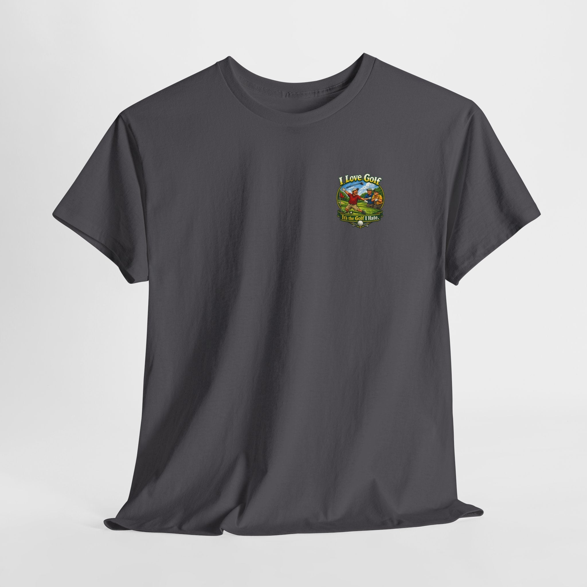 Golf Tee - "I Love Golf, It’s the Golf I Hate" Funny Golfing T-Shirt