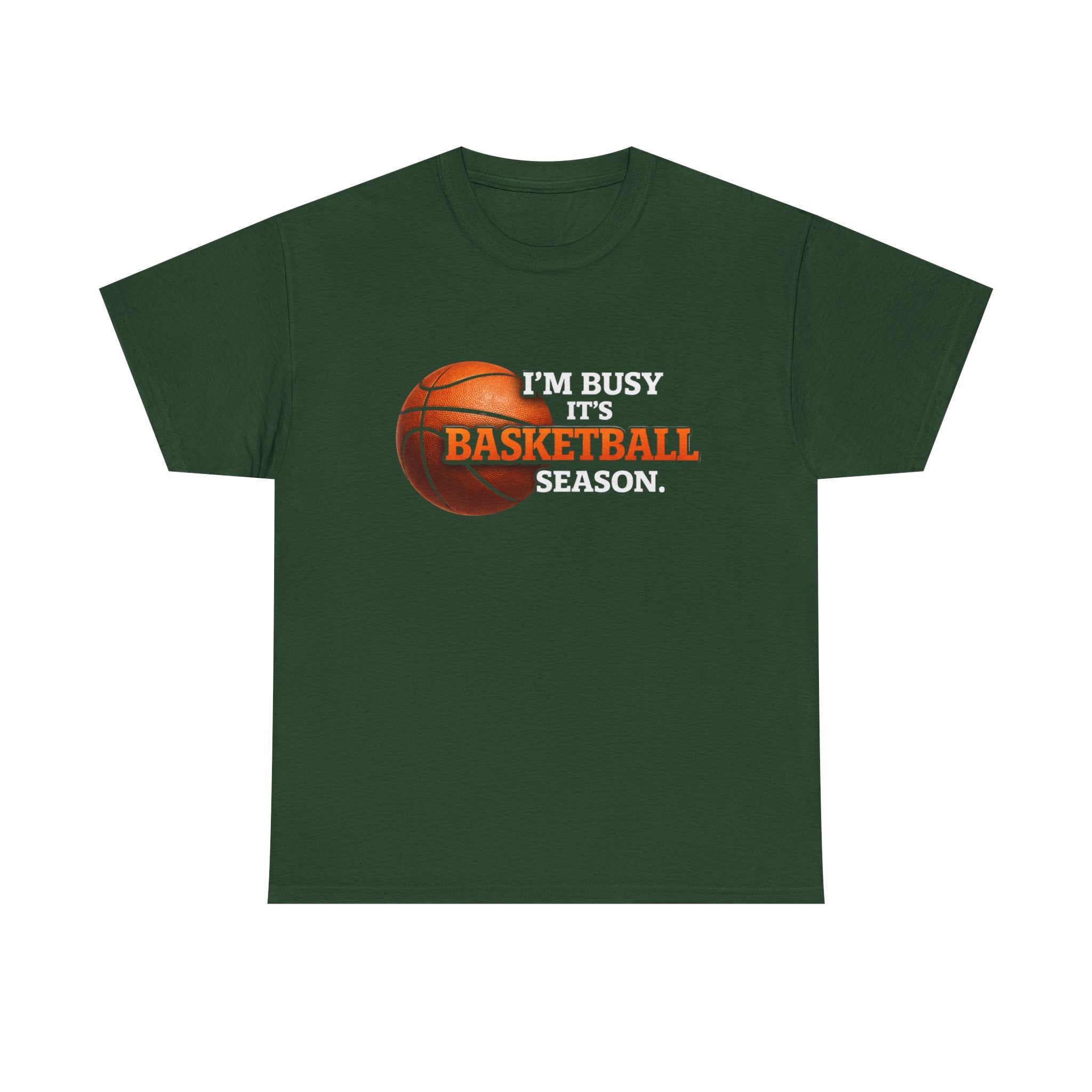 Basketball Season T-Shirt — "I'm Busy It's Basketball Season" Graphic Tee