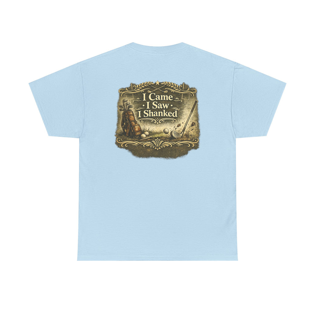 I Came I Saw I Shanked T‑Shirt — Funny Golf Vintage  Tee