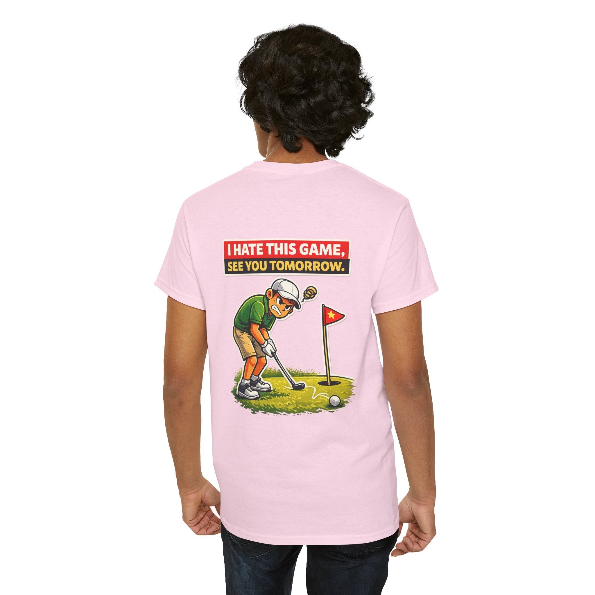 Golf T-Shirt — "I Hate This Game, See You Tomorrow" Funny Golfer Graphic Tee