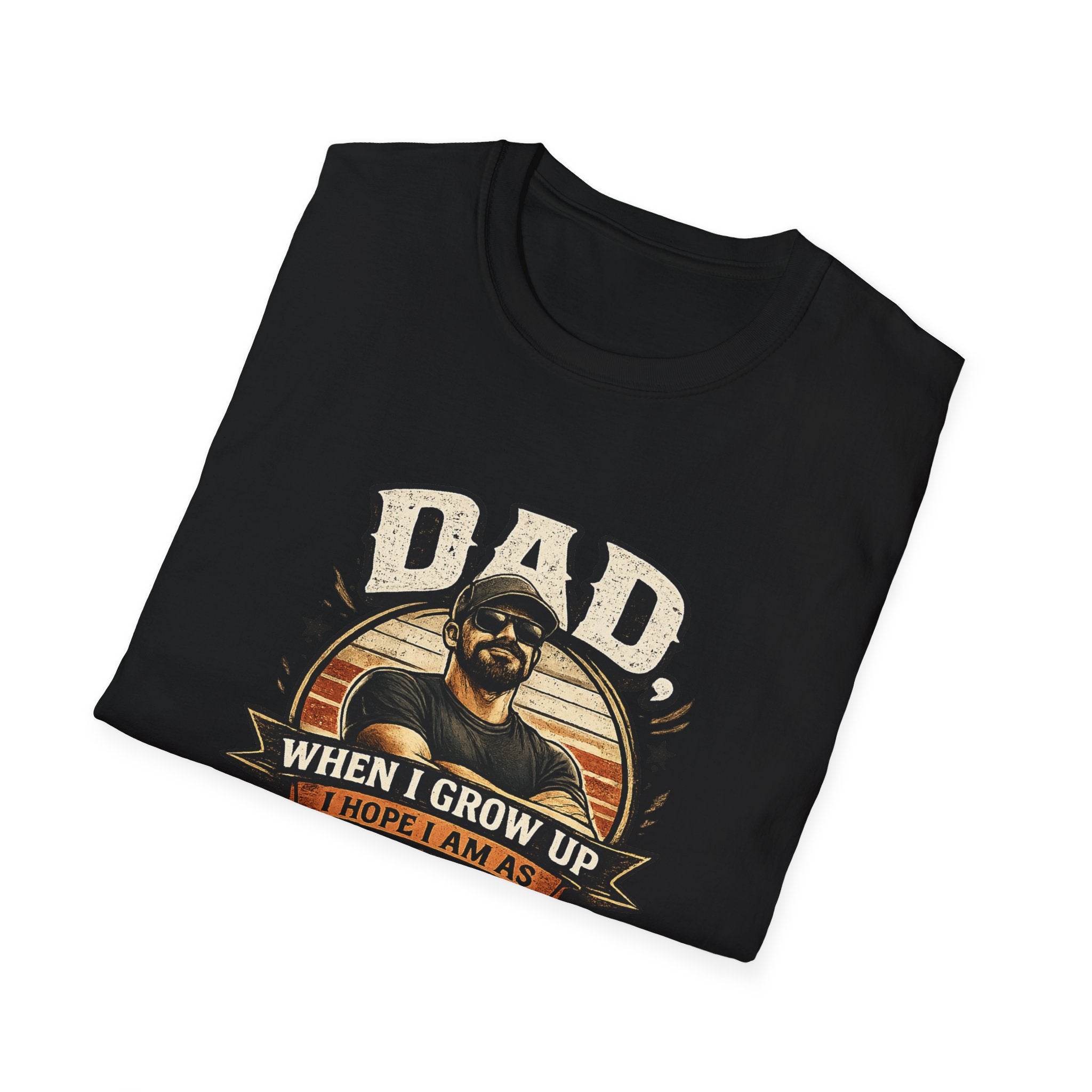 Dad T-Shirt - “When I Grow Up I Hope I’m As Funny As You Think You Are” Vintage Father’s Day Tee