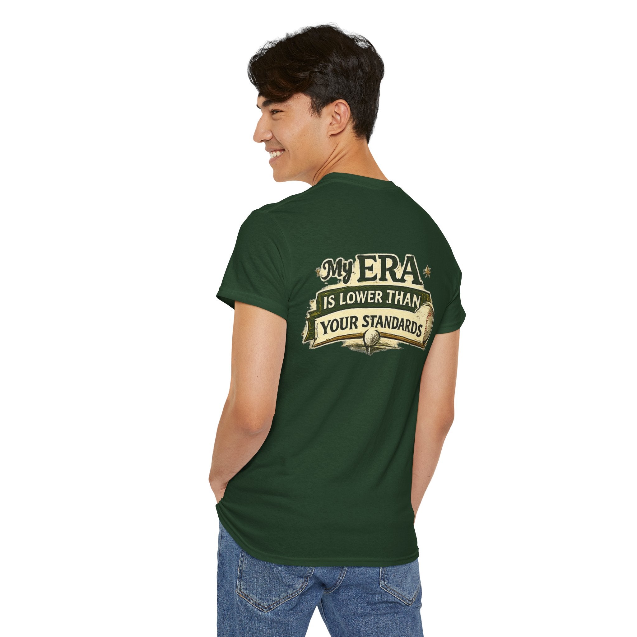 My ERA Is Lower Than Your Standards Tee