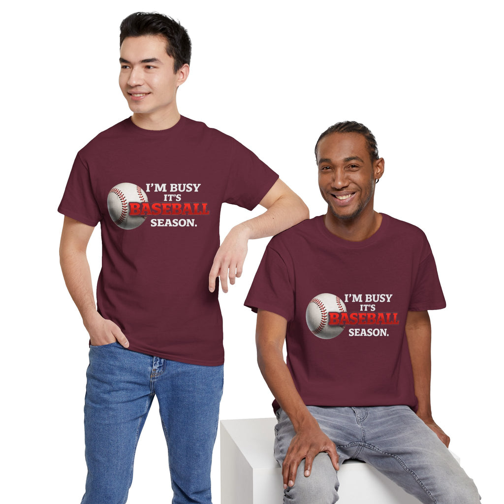I'm Busy It's Baseball Season T-Shirt