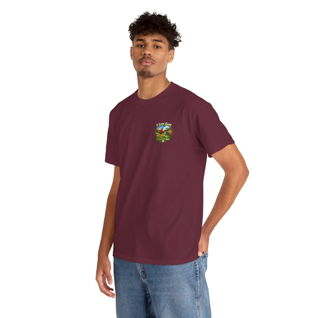 Golf Tee - "I Love Golf, It’s the Golf I Hate" Funny Golfing T-Shirt