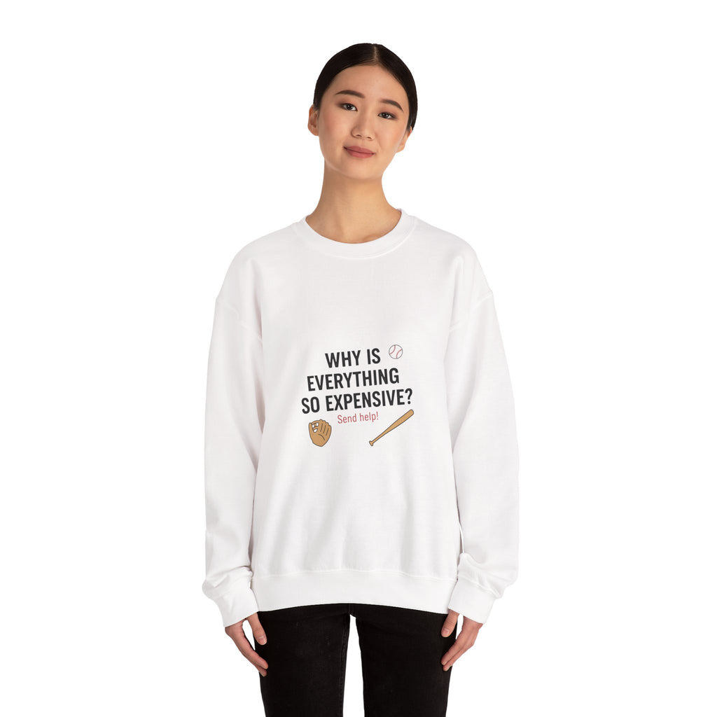 Why Is Everything So Expensive? Sweatshirt | Cost of Living, inflation memes