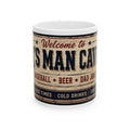 Man Cave Ceramic Mug — "Welcome to Dad's Man Cave" Vintage Coffee Cup (11oz/15oz)