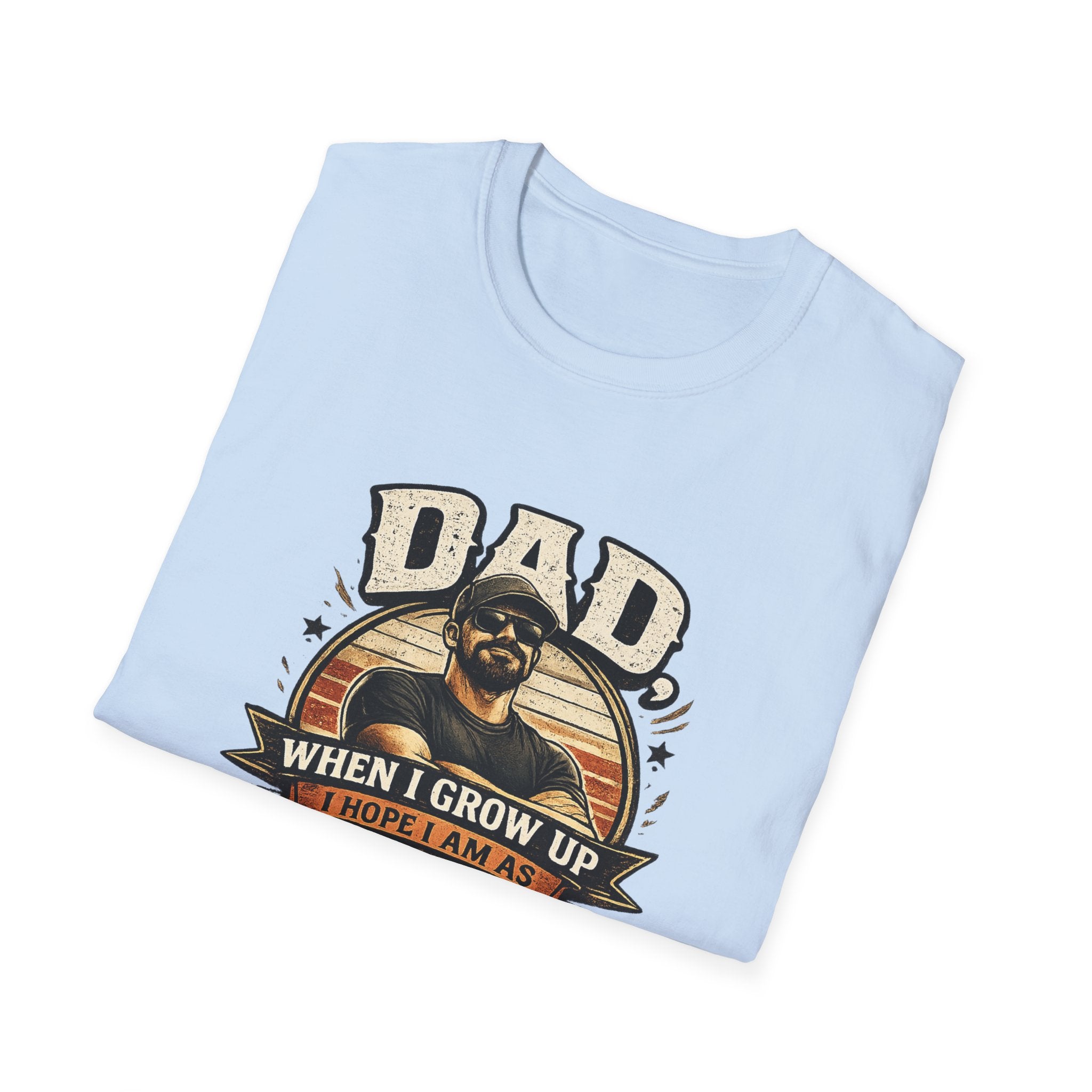 Dad T-Shirt - “When I Grow Up I Hope I’m As Funny As You Think You Are” Vintage Father’s Day Tee
