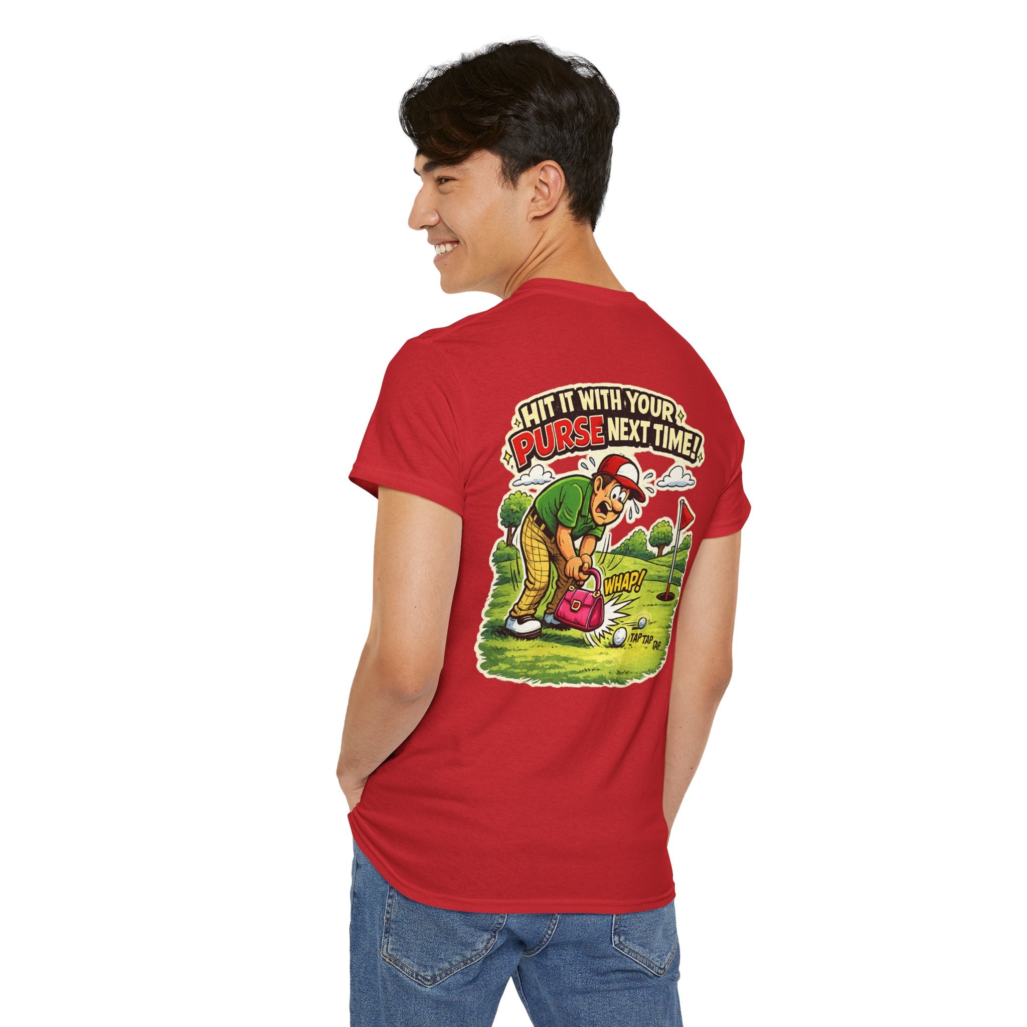 Golf Humor T-Shirt — “Hit It With Your Purse Next Time!” Funny Retro Golf Tee