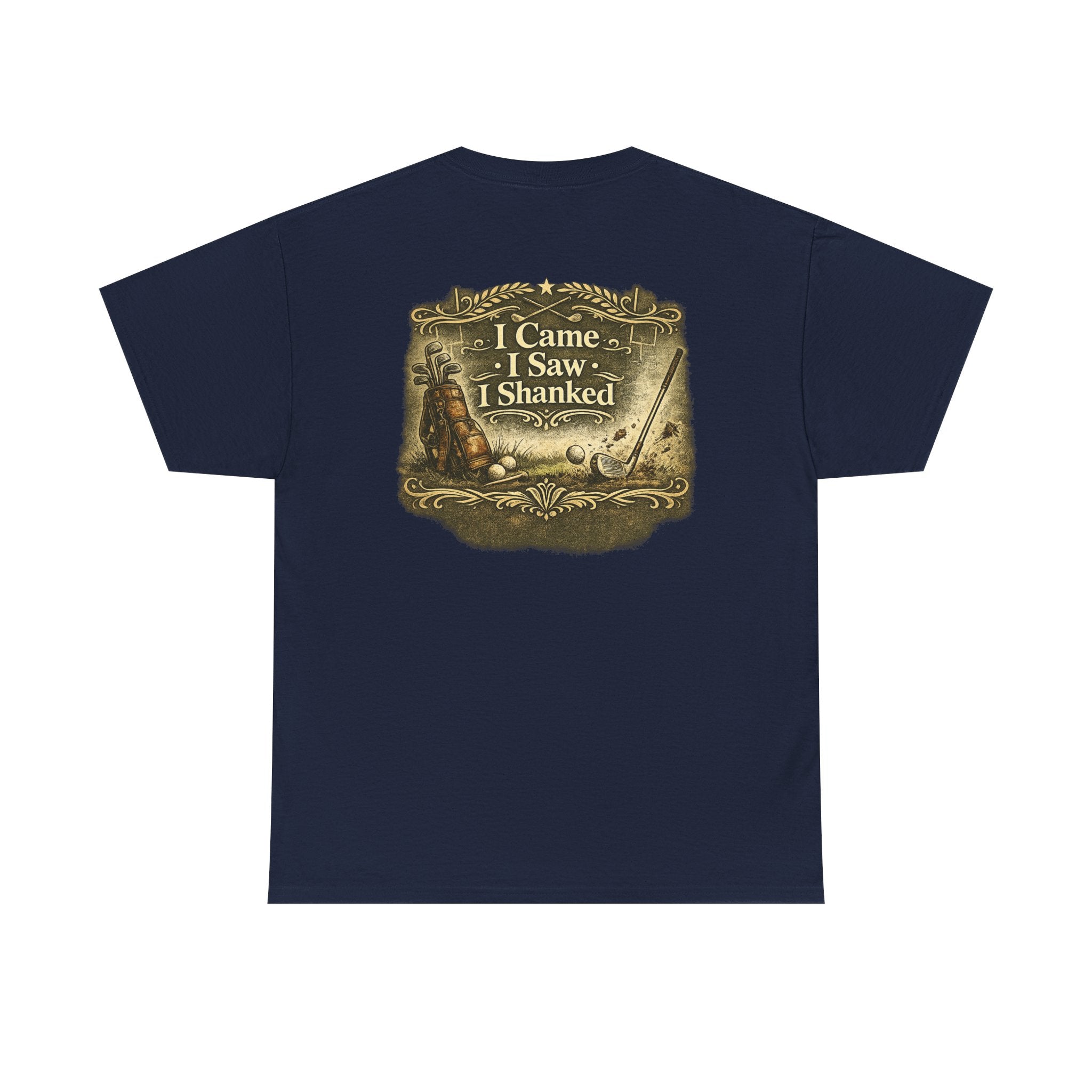 I Came I Saw I Shanked T‑Shirt — Funny Golf Vintage  Tee