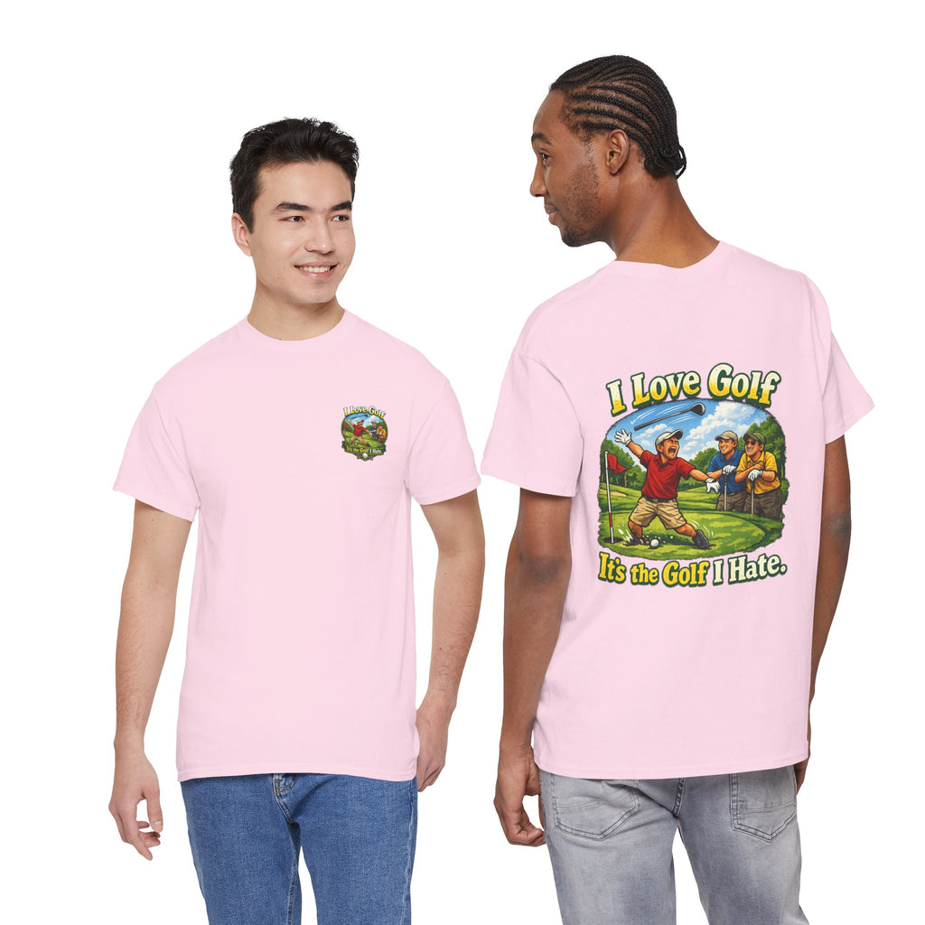 Golf Tee - "I Love Golf, It’s the Golf I Hate" Funny Golfing T-Shirt