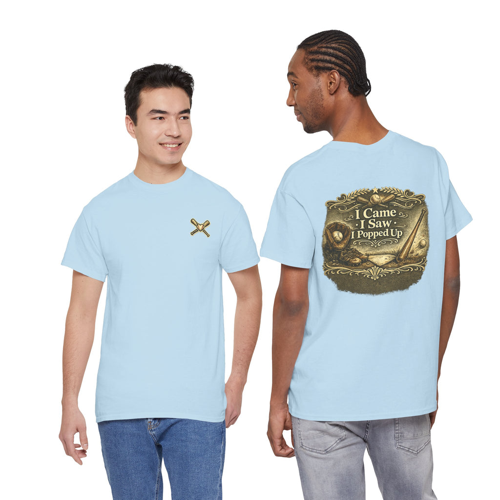 I Came I Saw I Popped Up - Funny Baseball T-Shirt
