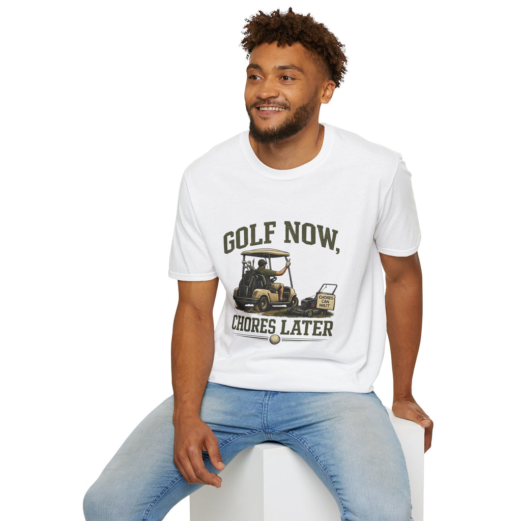 Golf Now, Chores Later T-Shirt