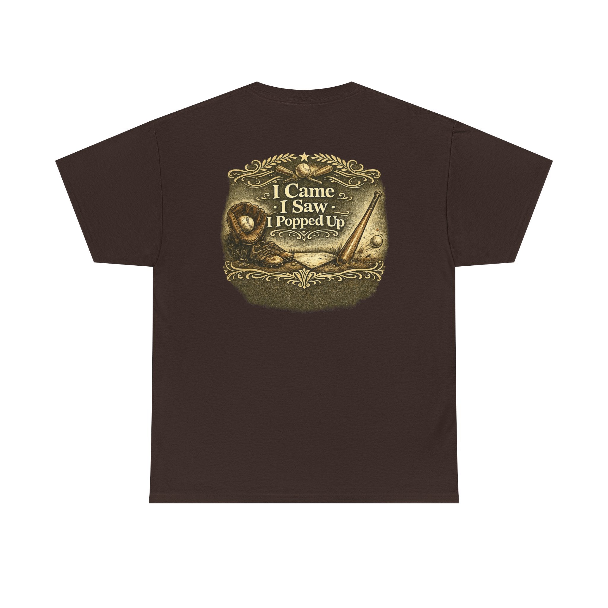 I Came I Saw I Popped Up - Funny Baseball T-Shirt