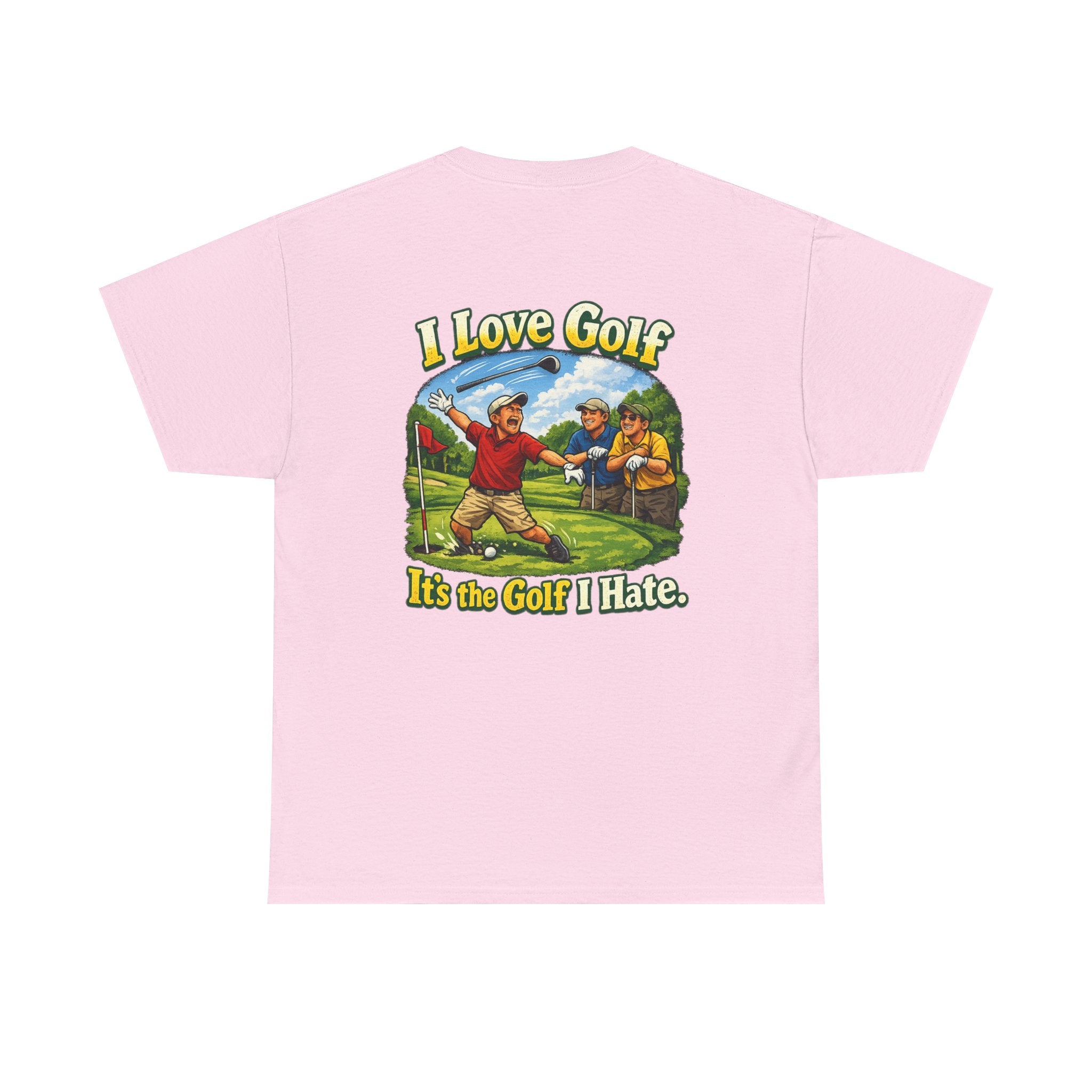 Golf Tee - "I Love Golf, It’s the Golf I Hate" Funny Golfing T-Shirt