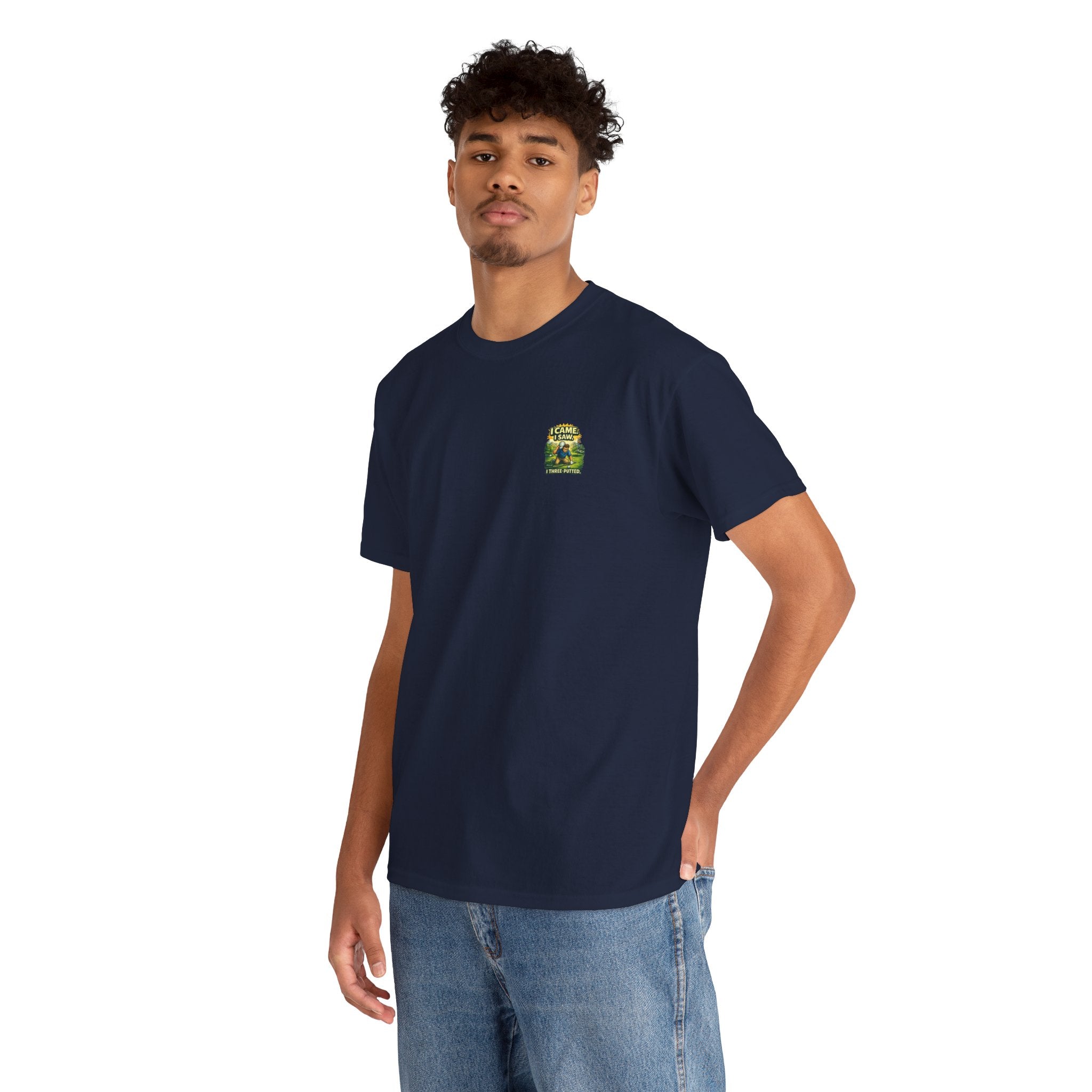 Golf T-Shirt — "I Came. I Saw. I Three-Putted." Funny Golfing Shirt