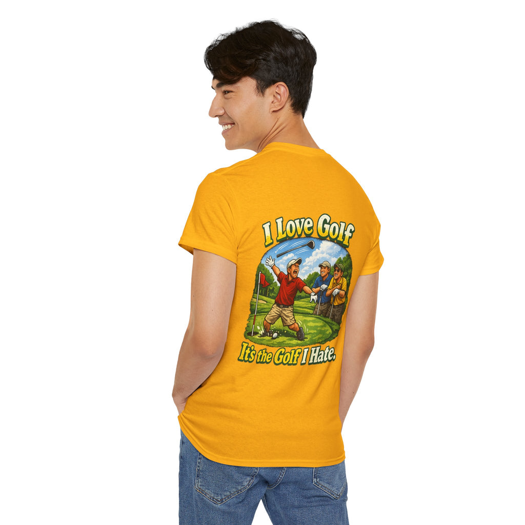Golf Tee - "I Love Golf, It’s the Golf I Hate" Funny Golfing T-Shirt