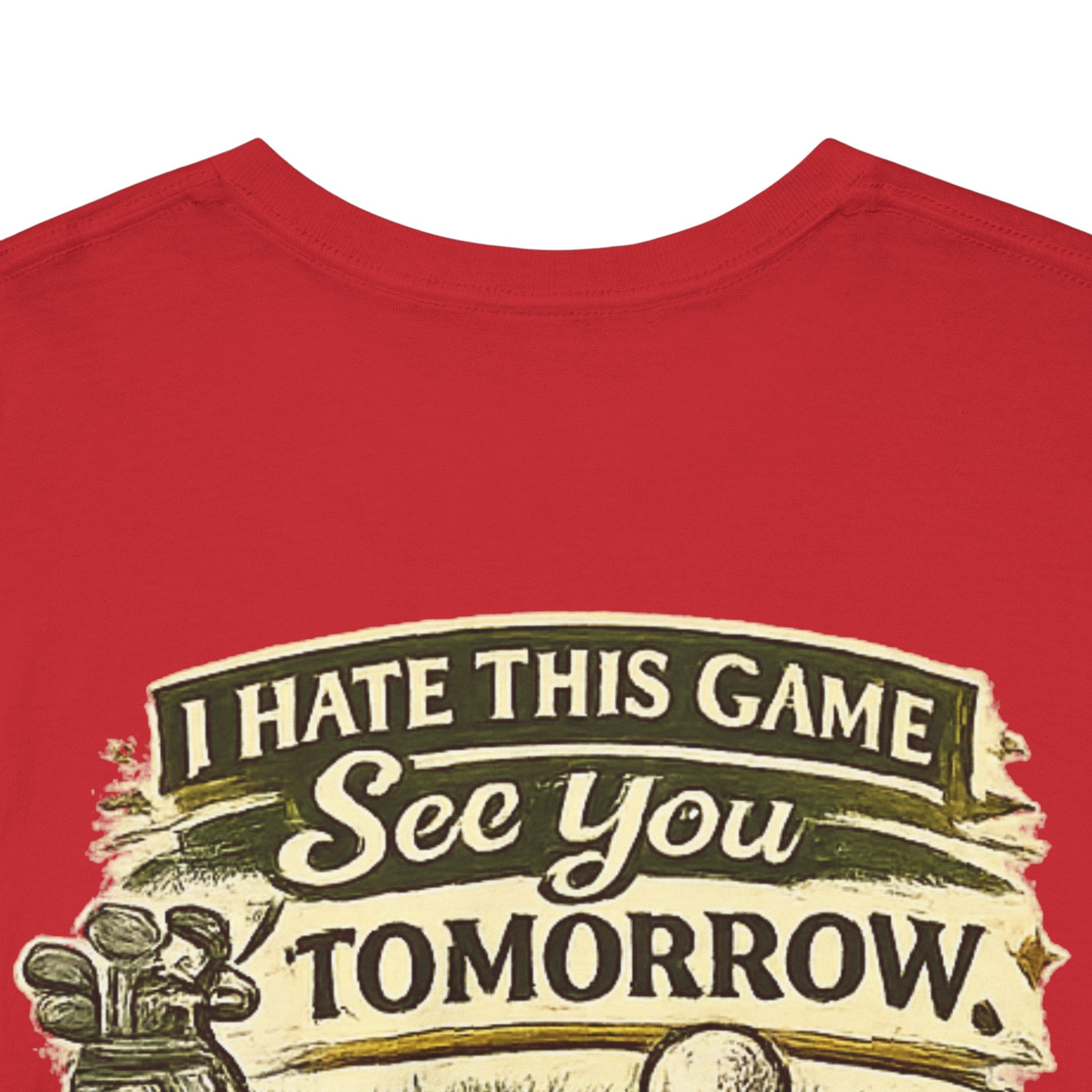 Golf T‑Shirt — "I Hate This Game, See You Tomorrow" Retro Graphic Tee